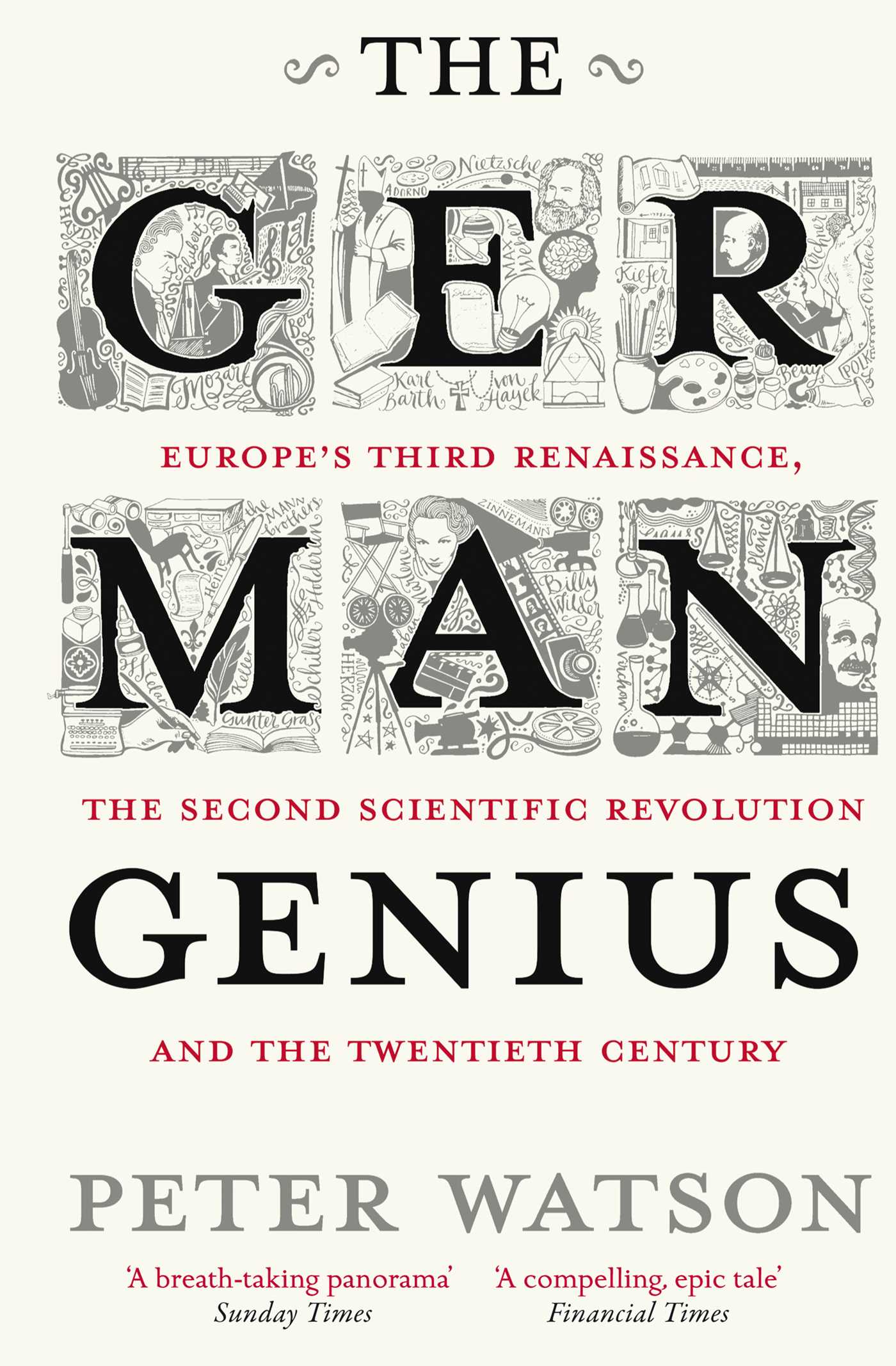 German Genius: Europe's Third Renaissance, the Second Scientific Revolution and the Twentieth Century