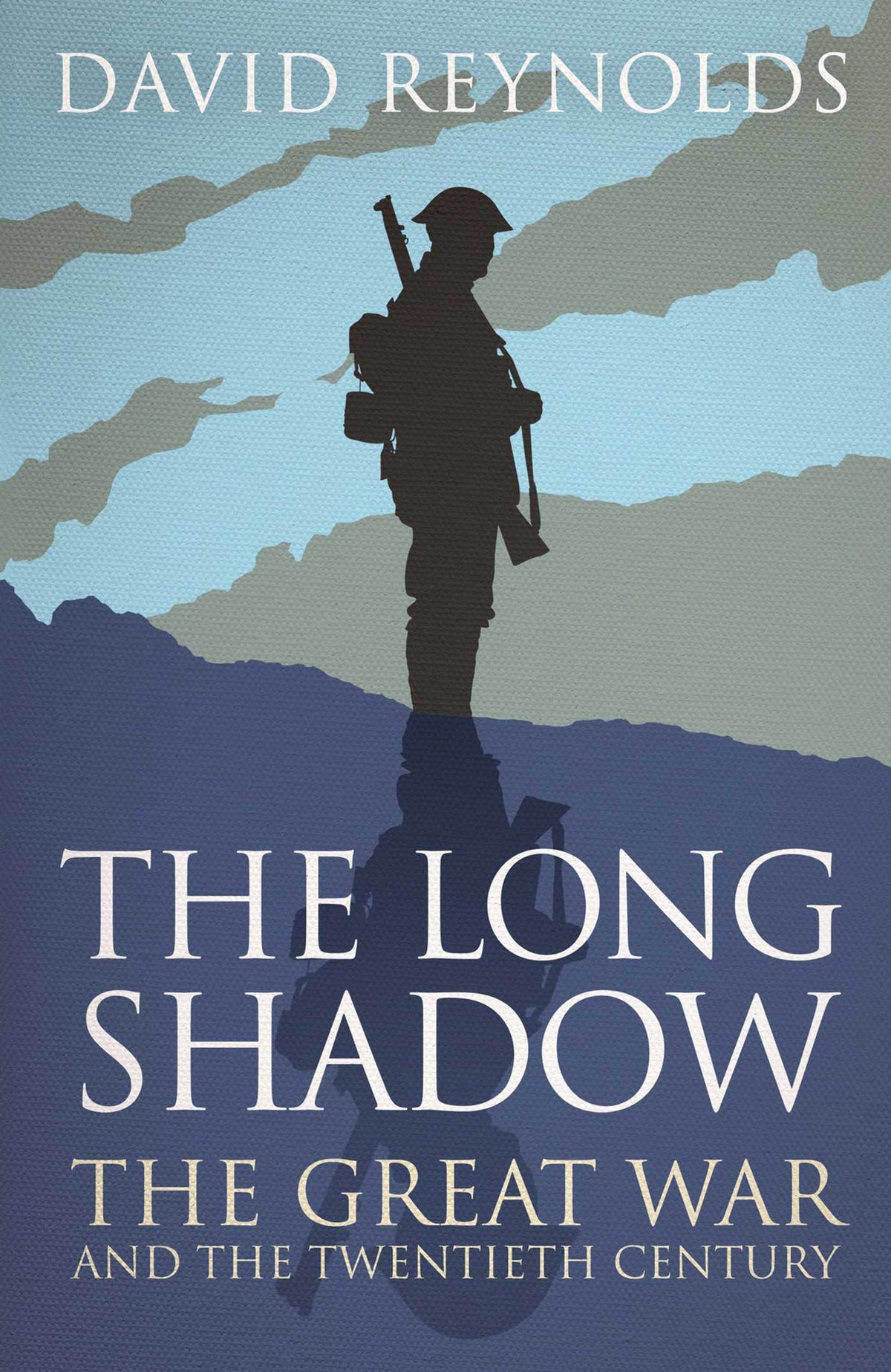 Long Shadow: The Great War and the Twentieth Century