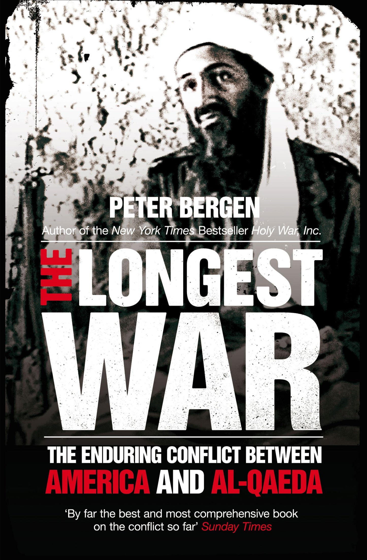Longest War: The Enduring Conflict between America and Al-Qaeda