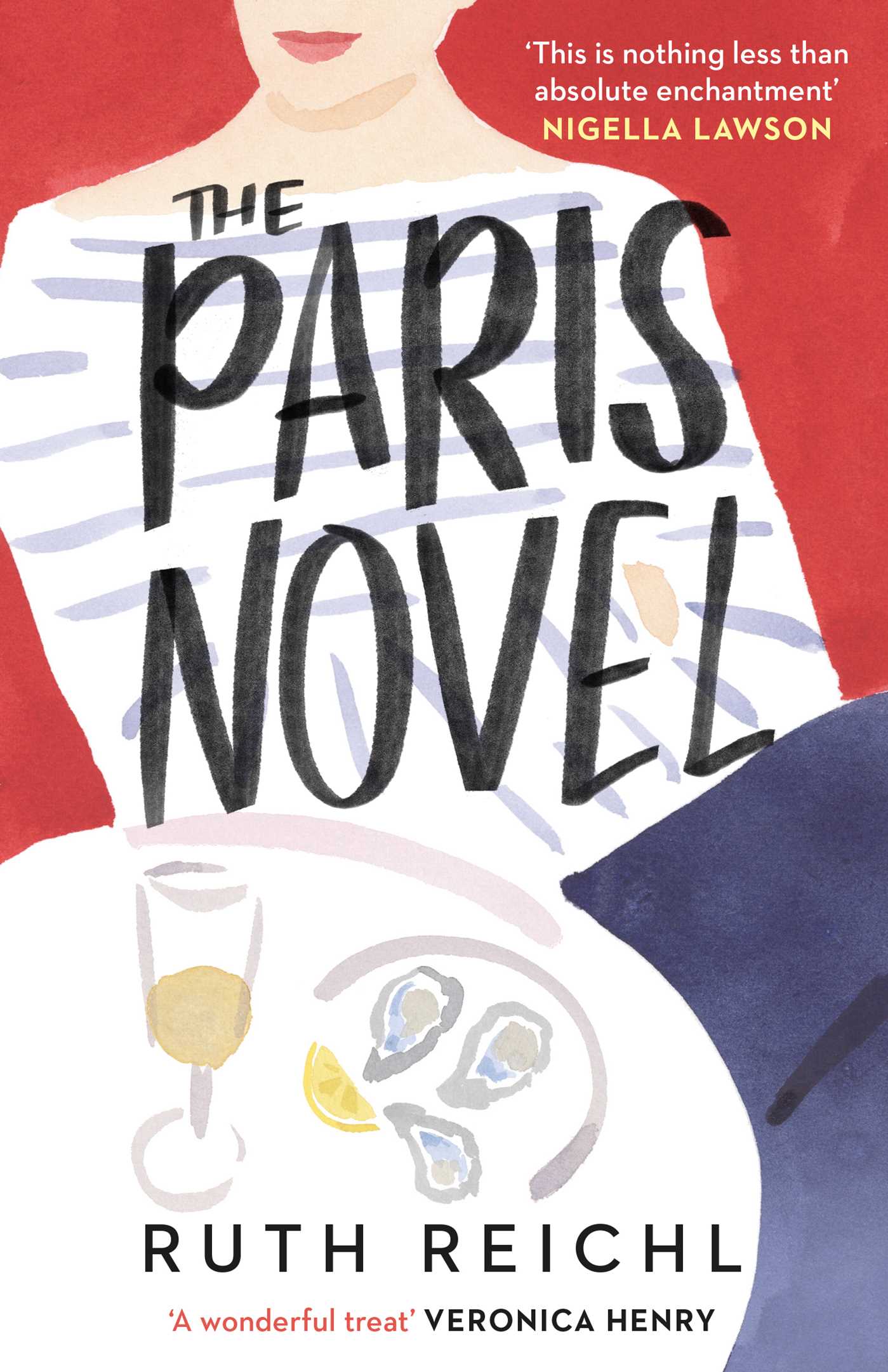Paris Novel: The gorgeously uplifting new novel about living - and eating - deliciously