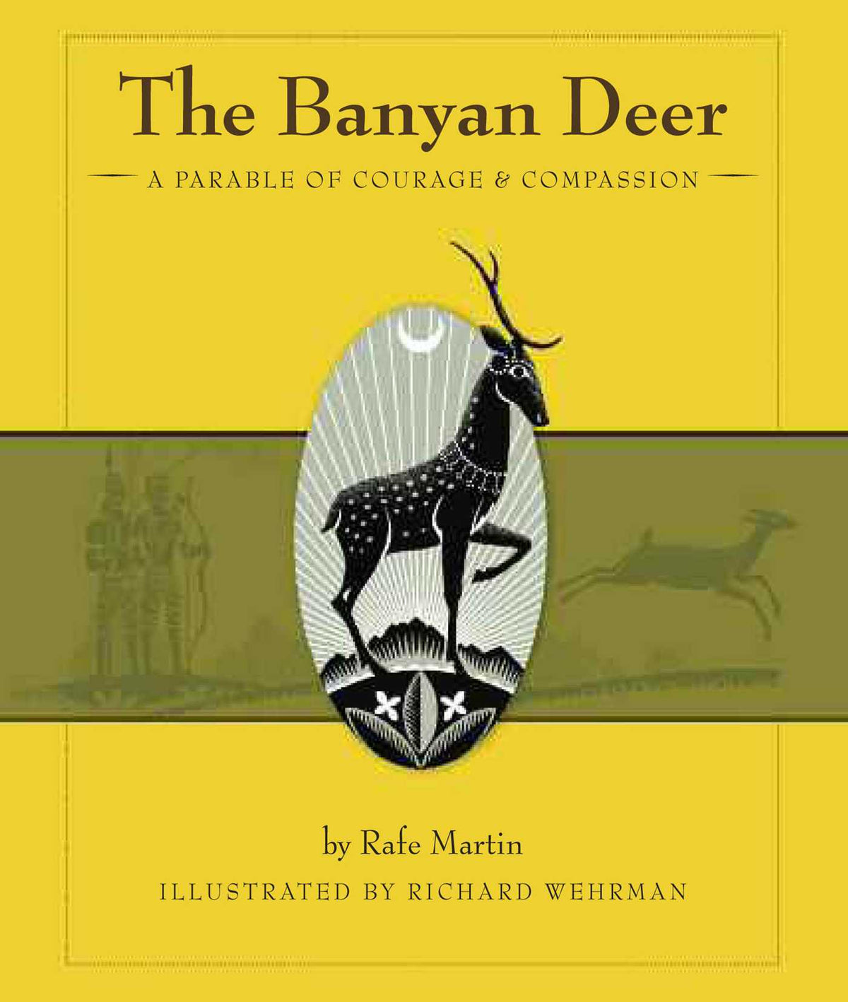 Banyan Deer: A Parable of Courage and Compassion