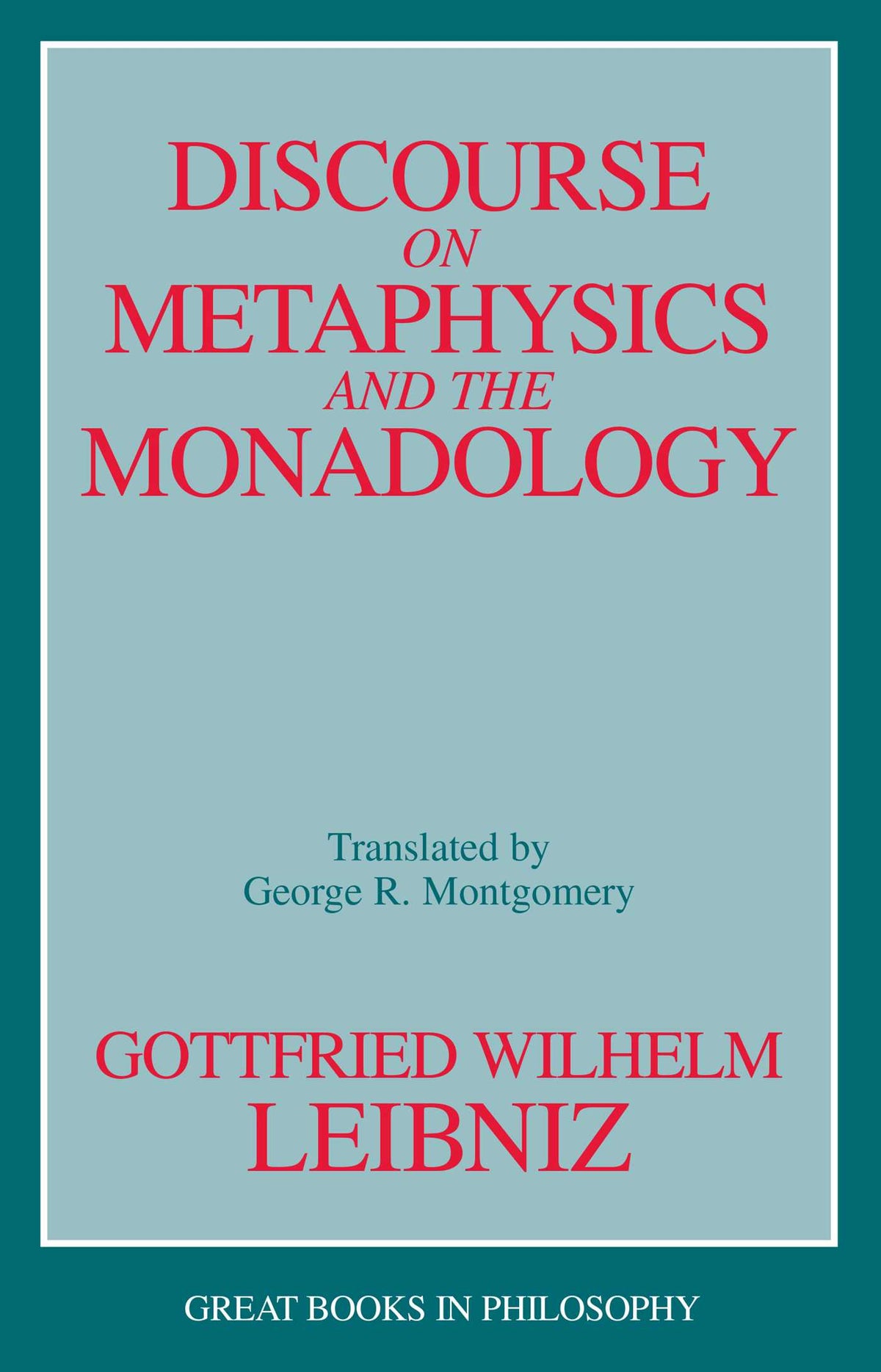 Discourse on Metaphysics and the Monadology