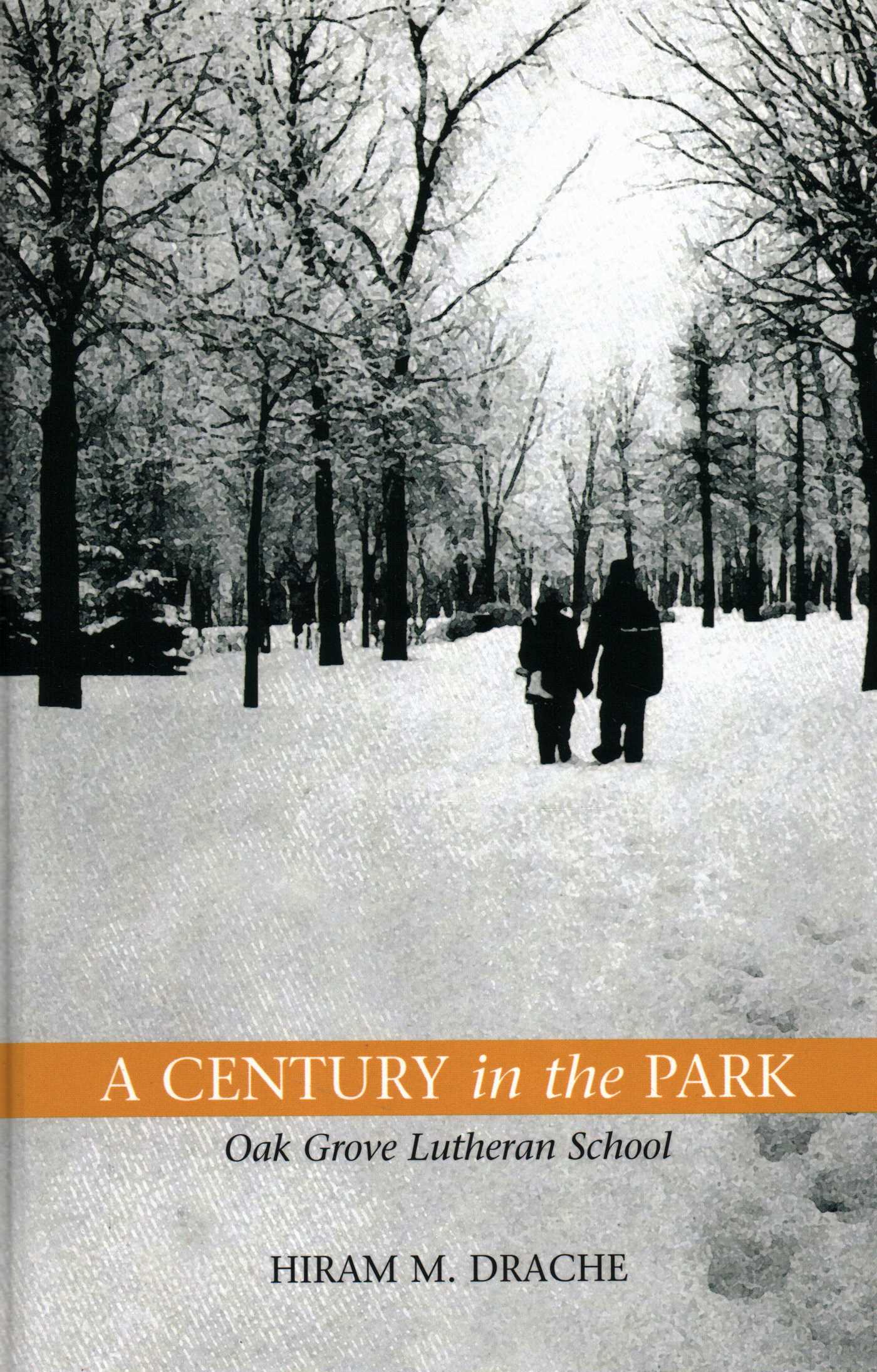 Century in the Park: Oak Grove Lutheran School: A Journey of Faith