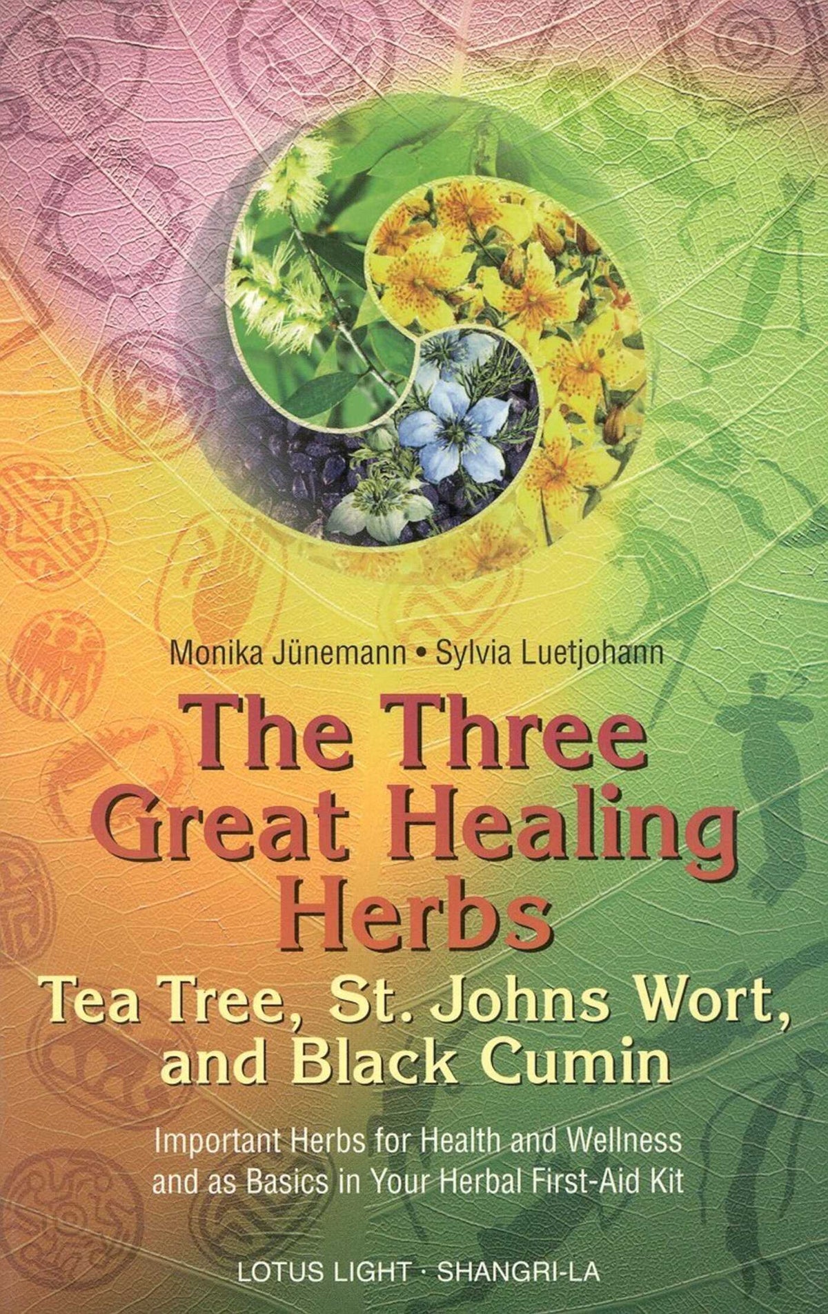 Three Great Healing Herbs: Tea Tree, St. Johns Wort, and Black Cumin