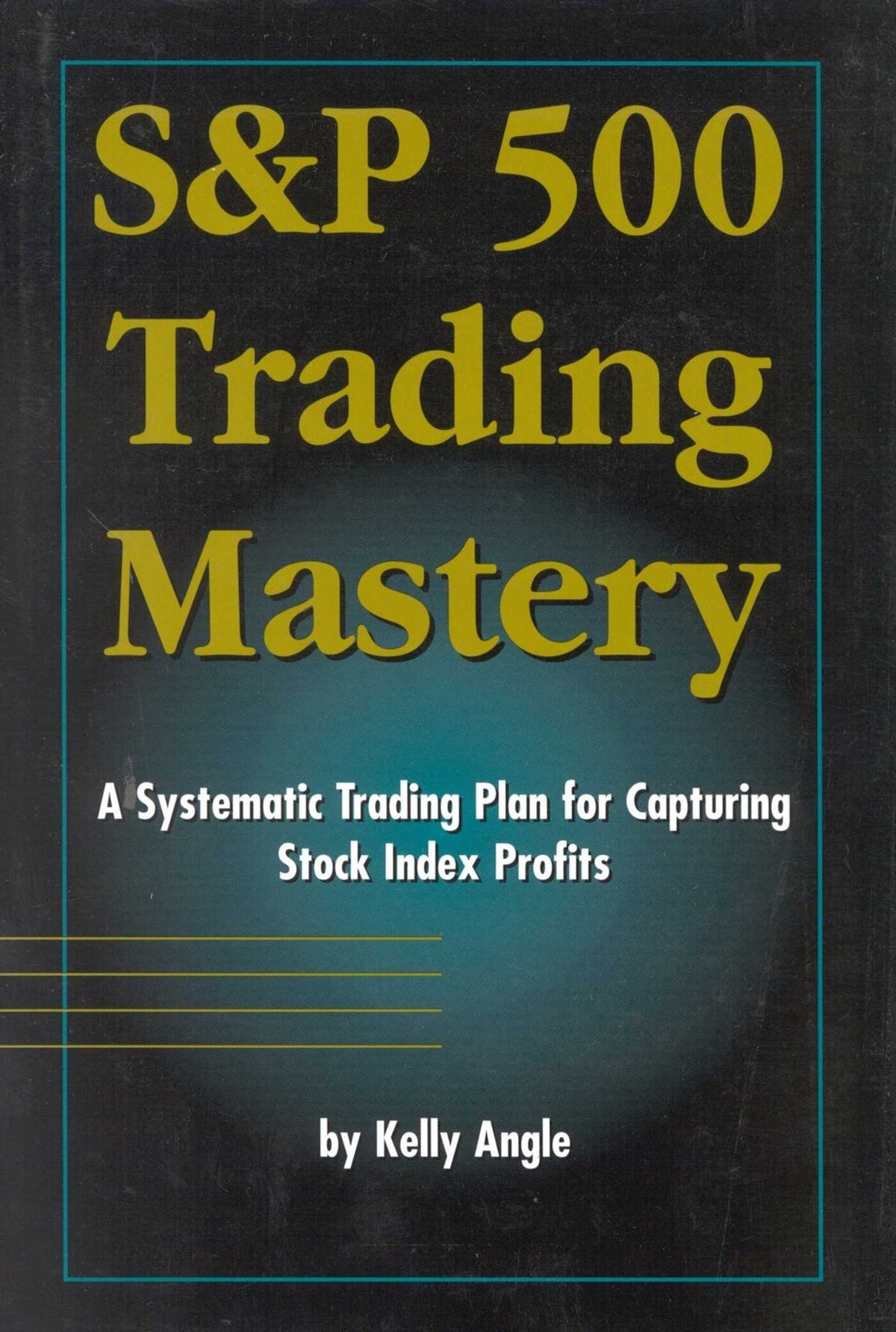 S&P 500 Trading Mastery