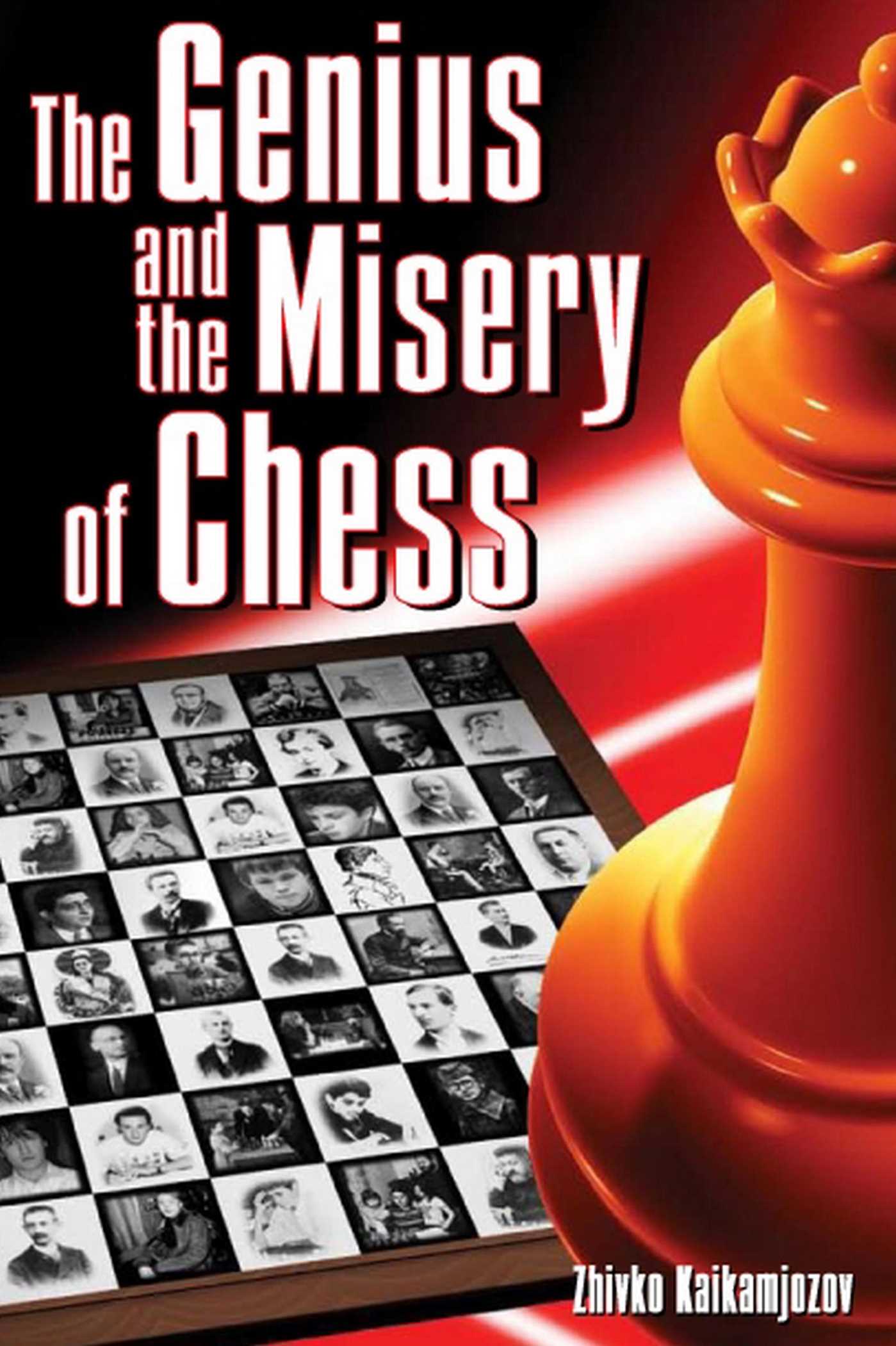 Genius and the Misery of Chess