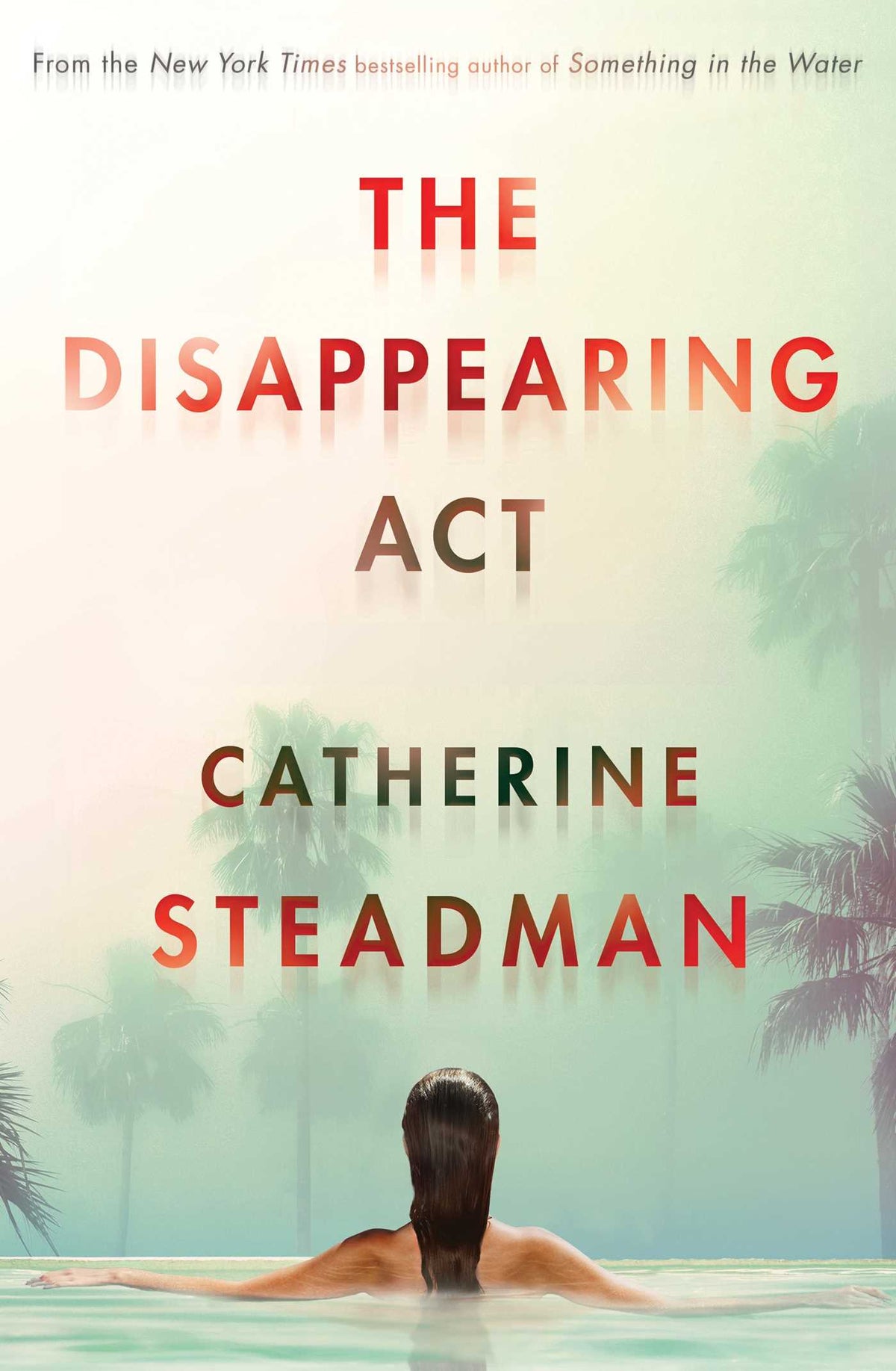 Disappearing Act: The gripping new psychological thriller from the bestselling author of Something in the Water