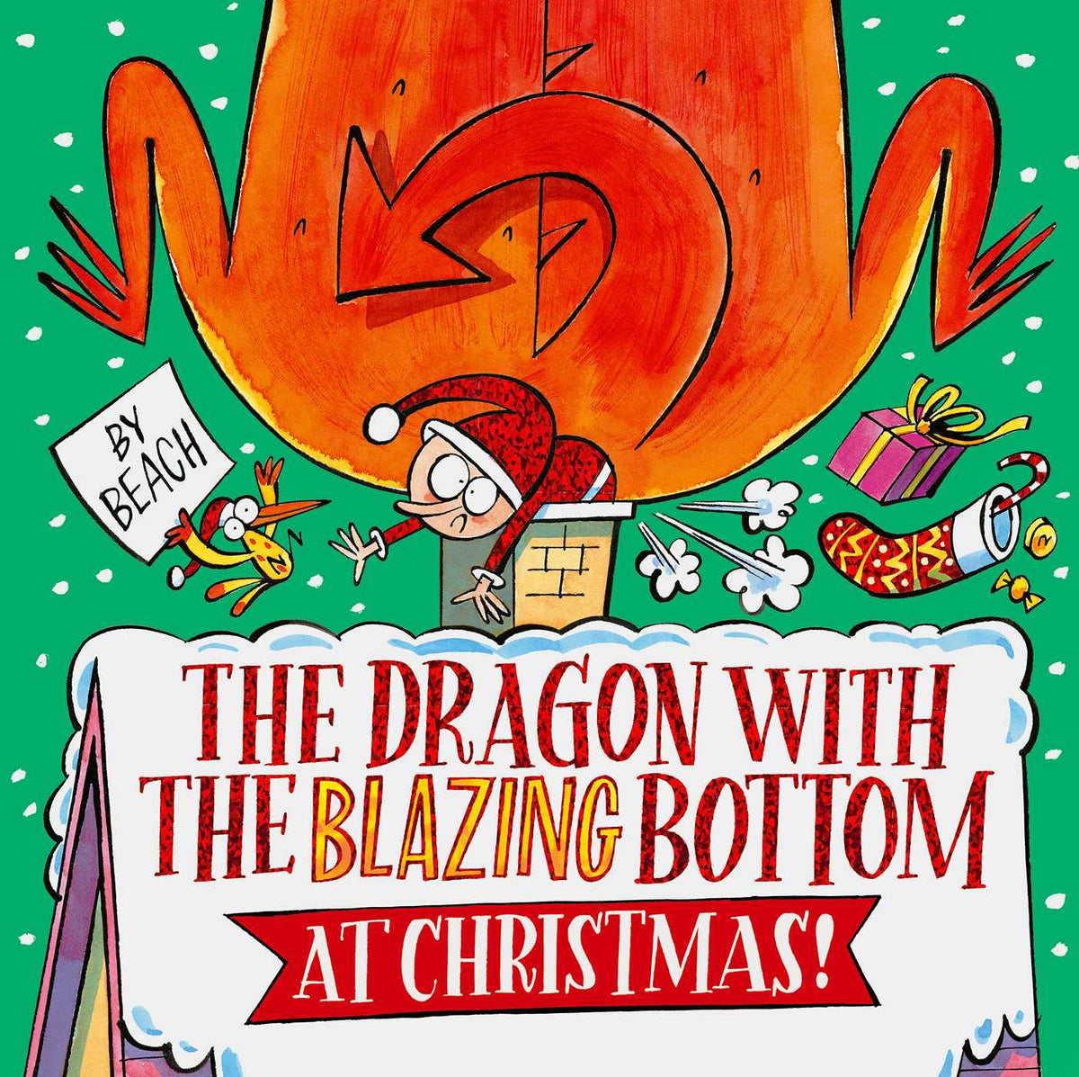 Dragon with the Blazing Bottom at Christmas: A hilariously farty festive picture book