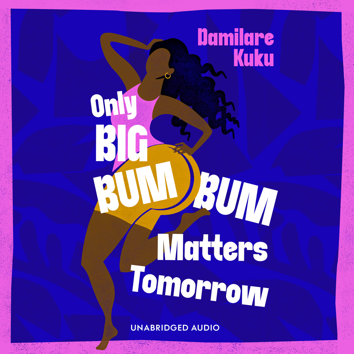 Only Big Bumbum Matters Tomorrow