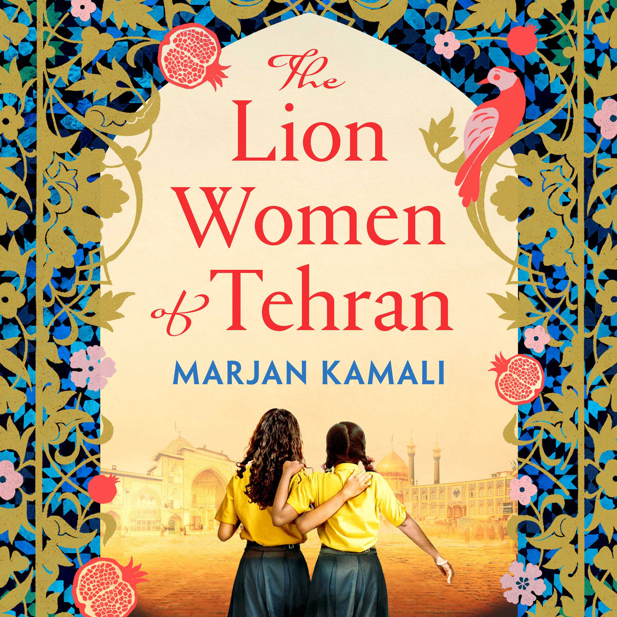 Lion Women of Tehran: The life-affirming BBC Radio 2 Book Club pick