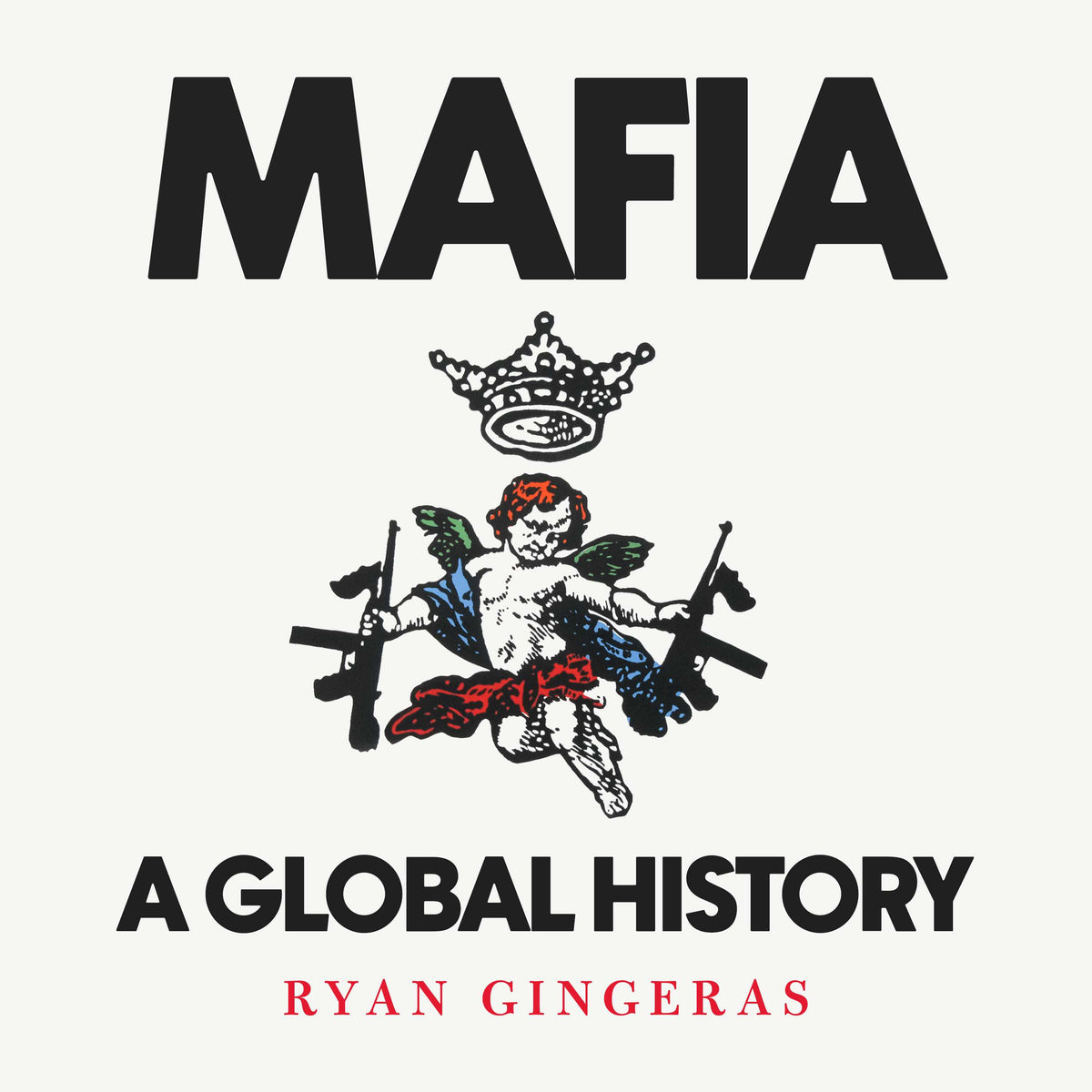 Mafia: A Global History