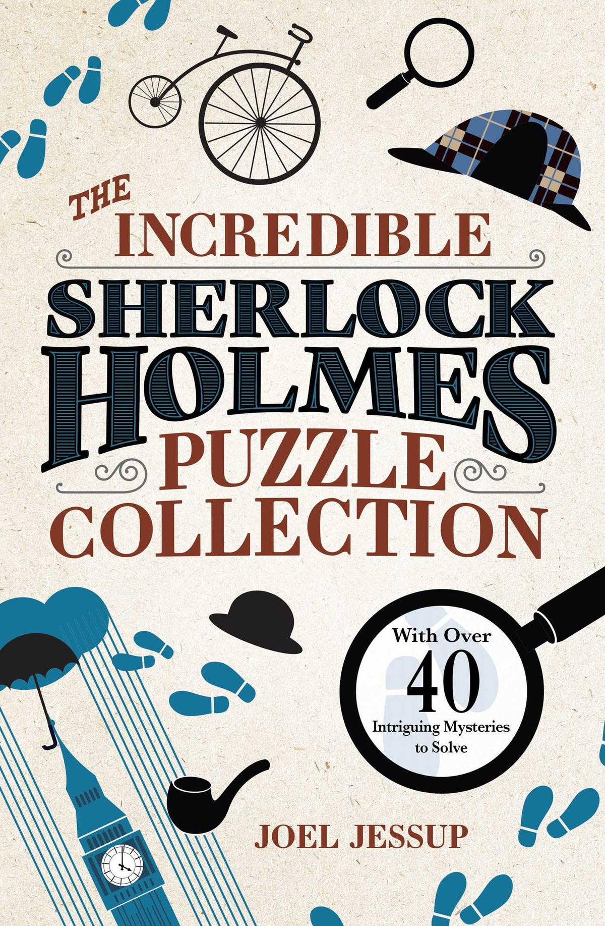 Incredible Sherlock Holmes Puzzle Collection: With Over 40 Intriguing Mysteries to Solve