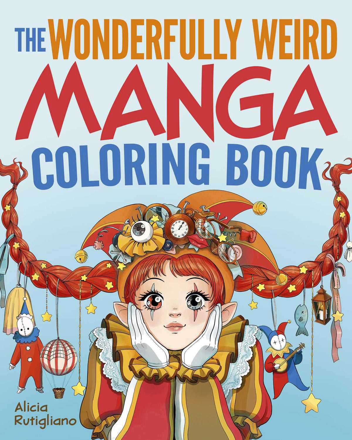 Wonderfully Weird Manga Coloring Book: Over 45 Images to Color