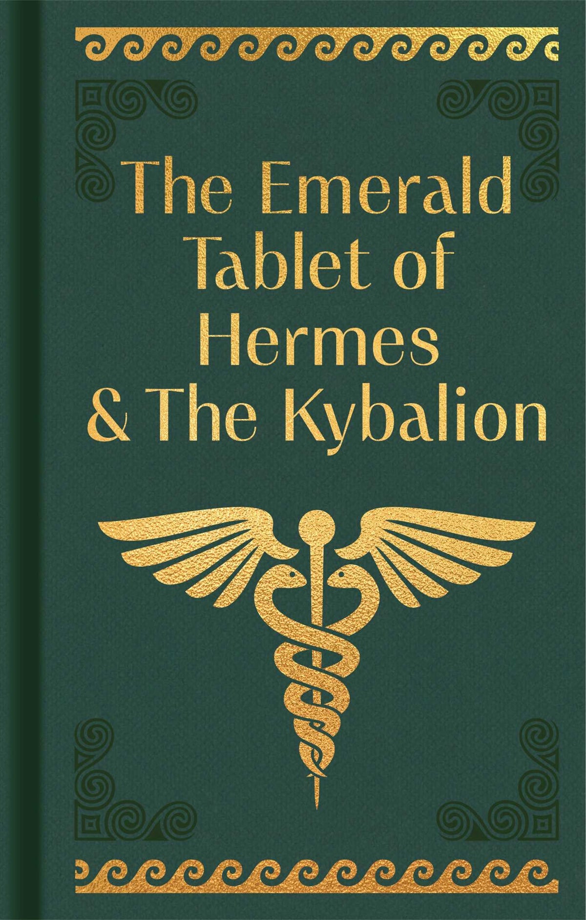 Emerald Tablet of Hermes & The Kybalion: Gilded Pocket Edition