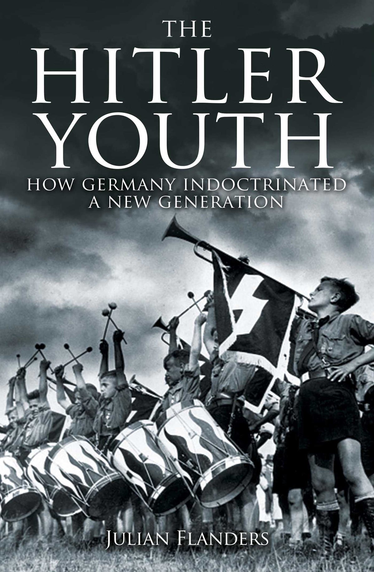 Hitler Youth: How Germany Indoctrinated a New Generation