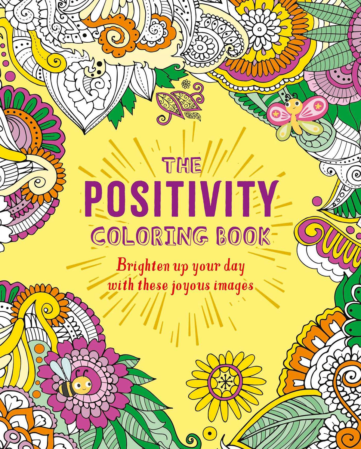 Positivity Coloring Book: Brighten Up Your Day with These Joyous Images