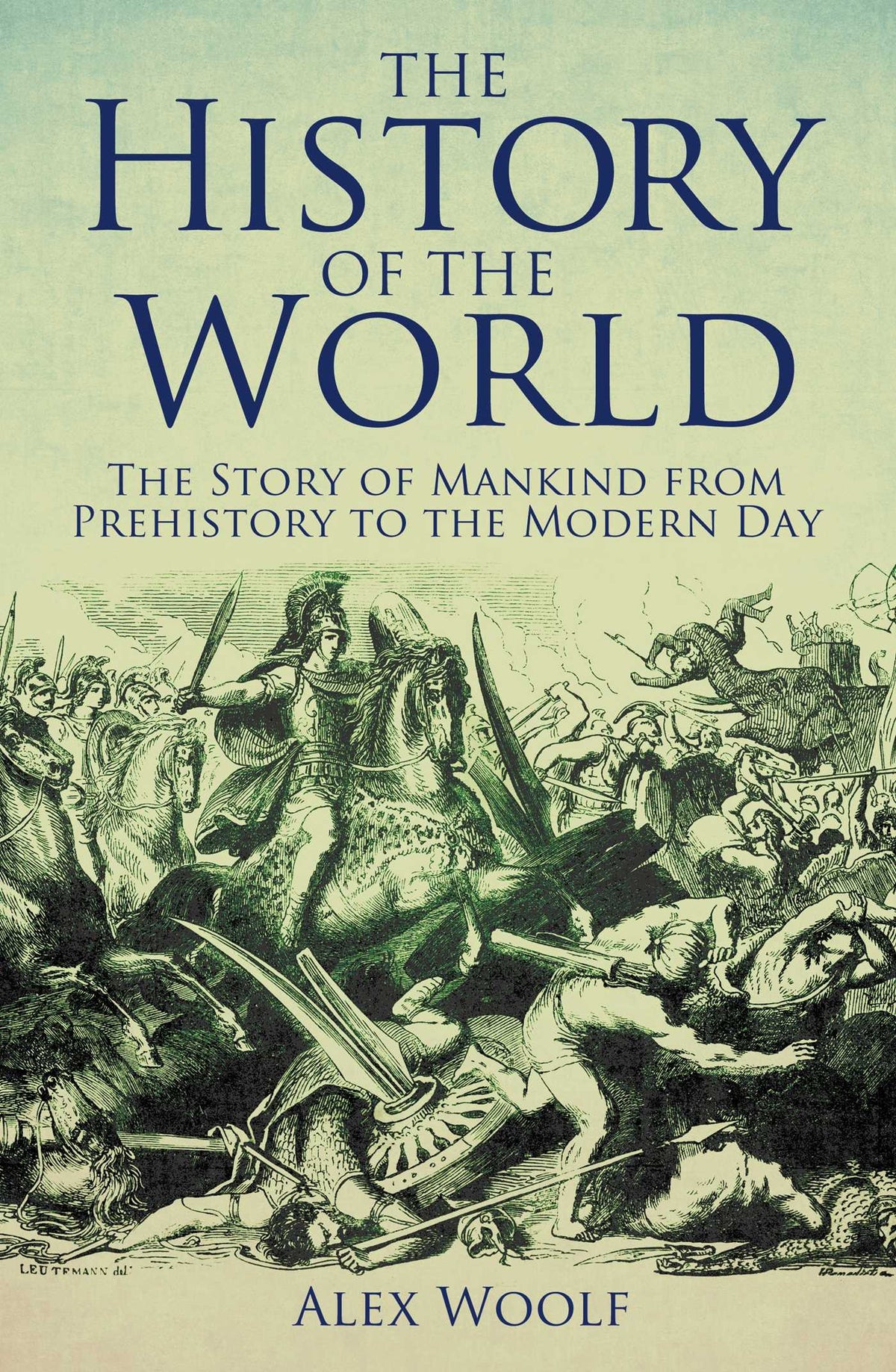 History of the World: The Story of Mankind from Prehistory to the Modern Day