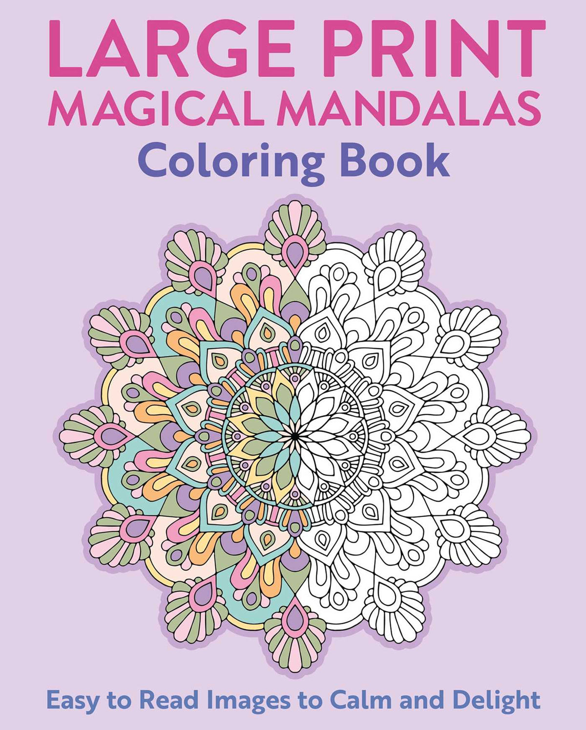 Large Print Magical Mandalas Coloring Book