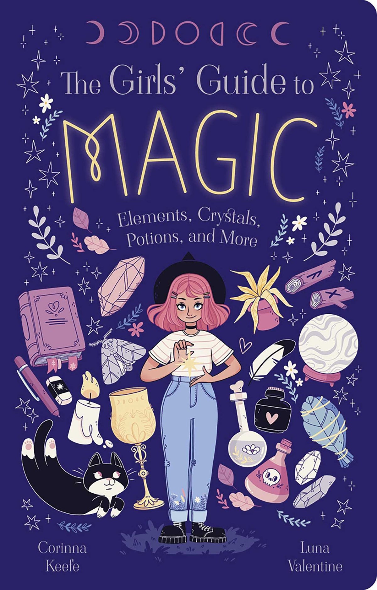 Girls' Guide to Magic: Elements, Crystals, Potions, and More