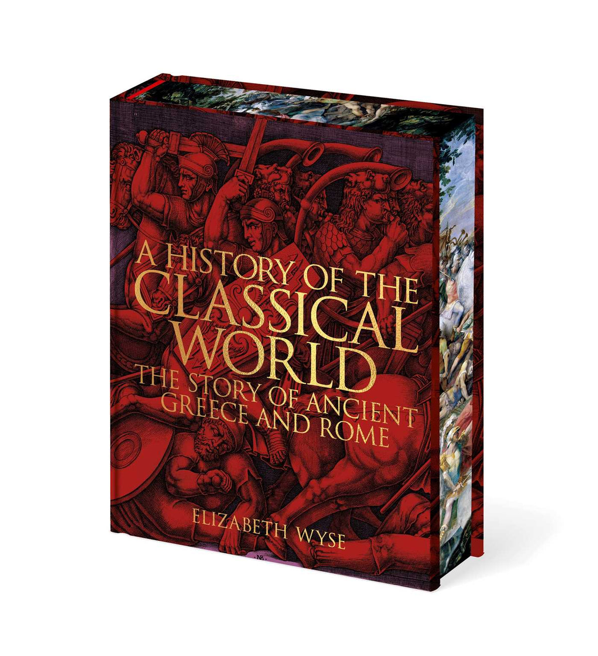 History of the Classical World: The Story of Ancient Greece and Rome