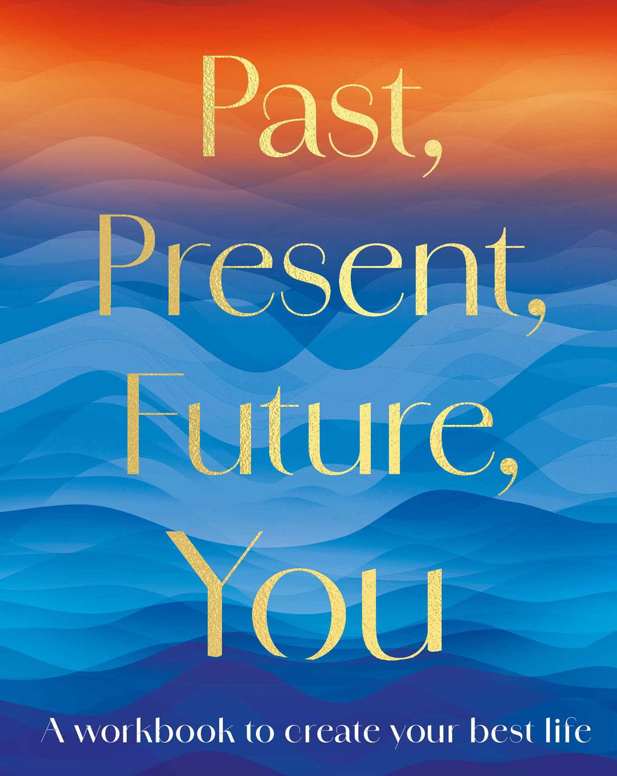Past, Present, Future You