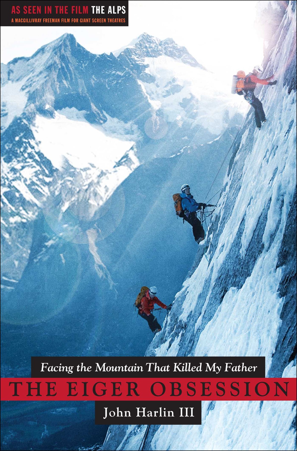 Eiger Obsession: Facing the Mountain that Killed My Father