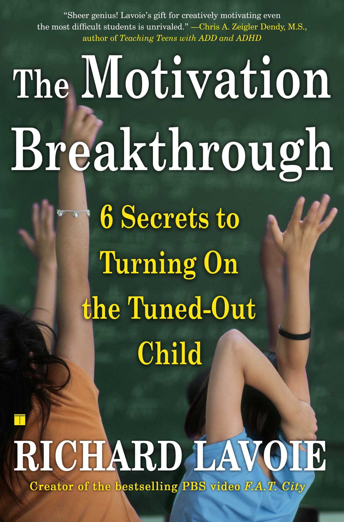 Motivation Breakthrough: 6 Secrets to Turning On the Tuned-Out Child