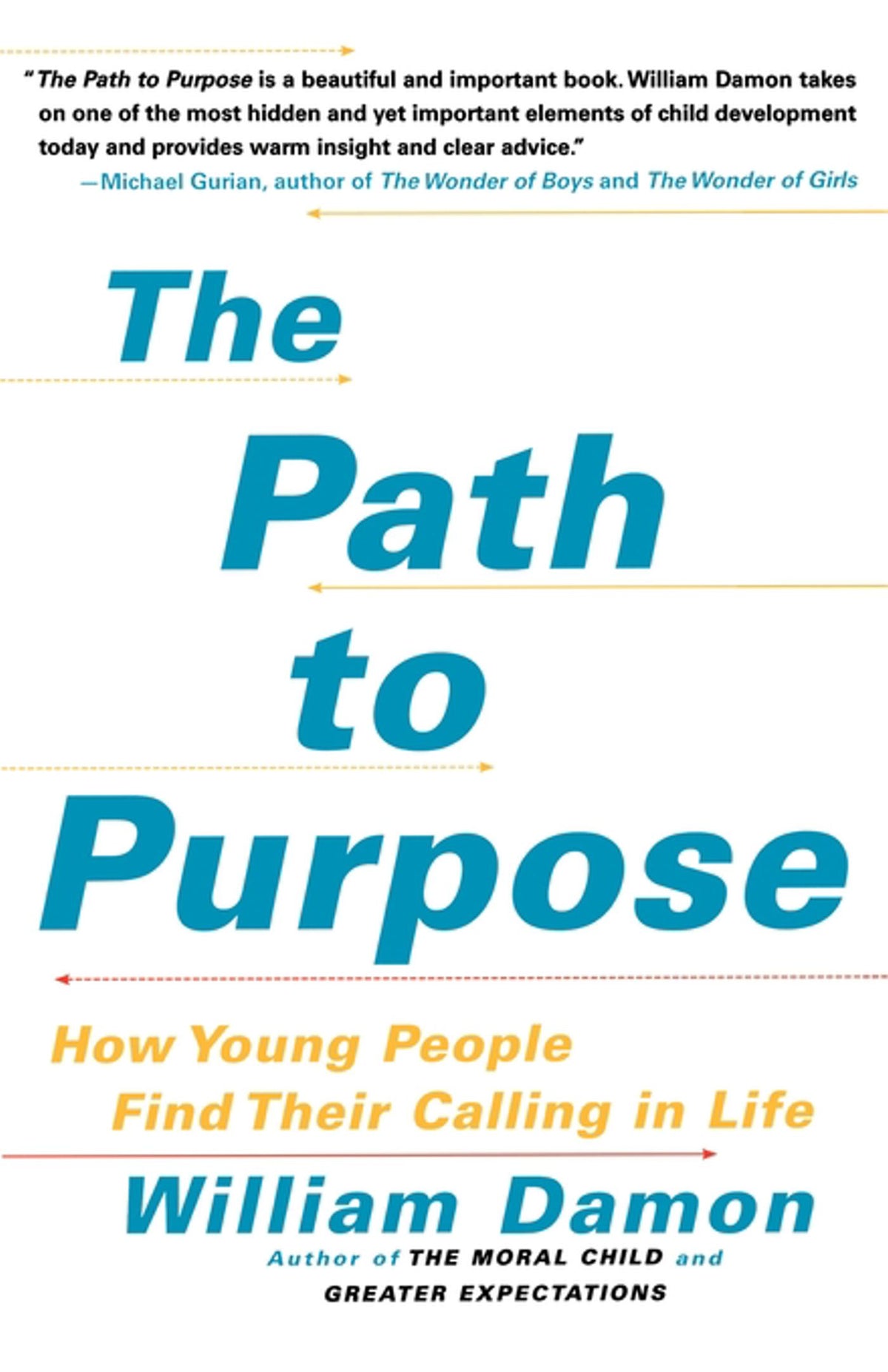 Path to Purpose: Helping Our Children Find Their Calling in Life