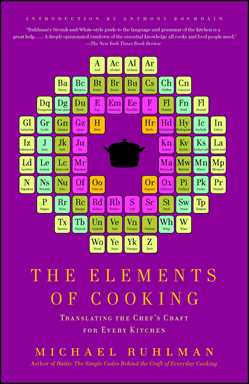 Elements of Cooking: Translating the Chef's Craft for Every Kitchen
