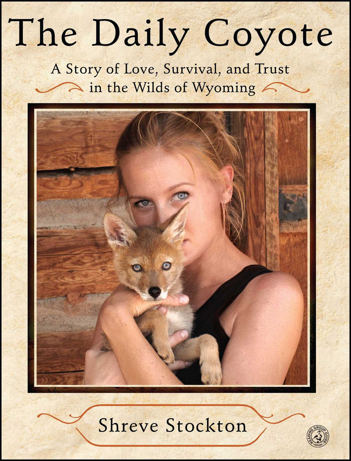 Daily Coyote: A Story of Love, Survival, and Trust in the Wilds of Wyoming