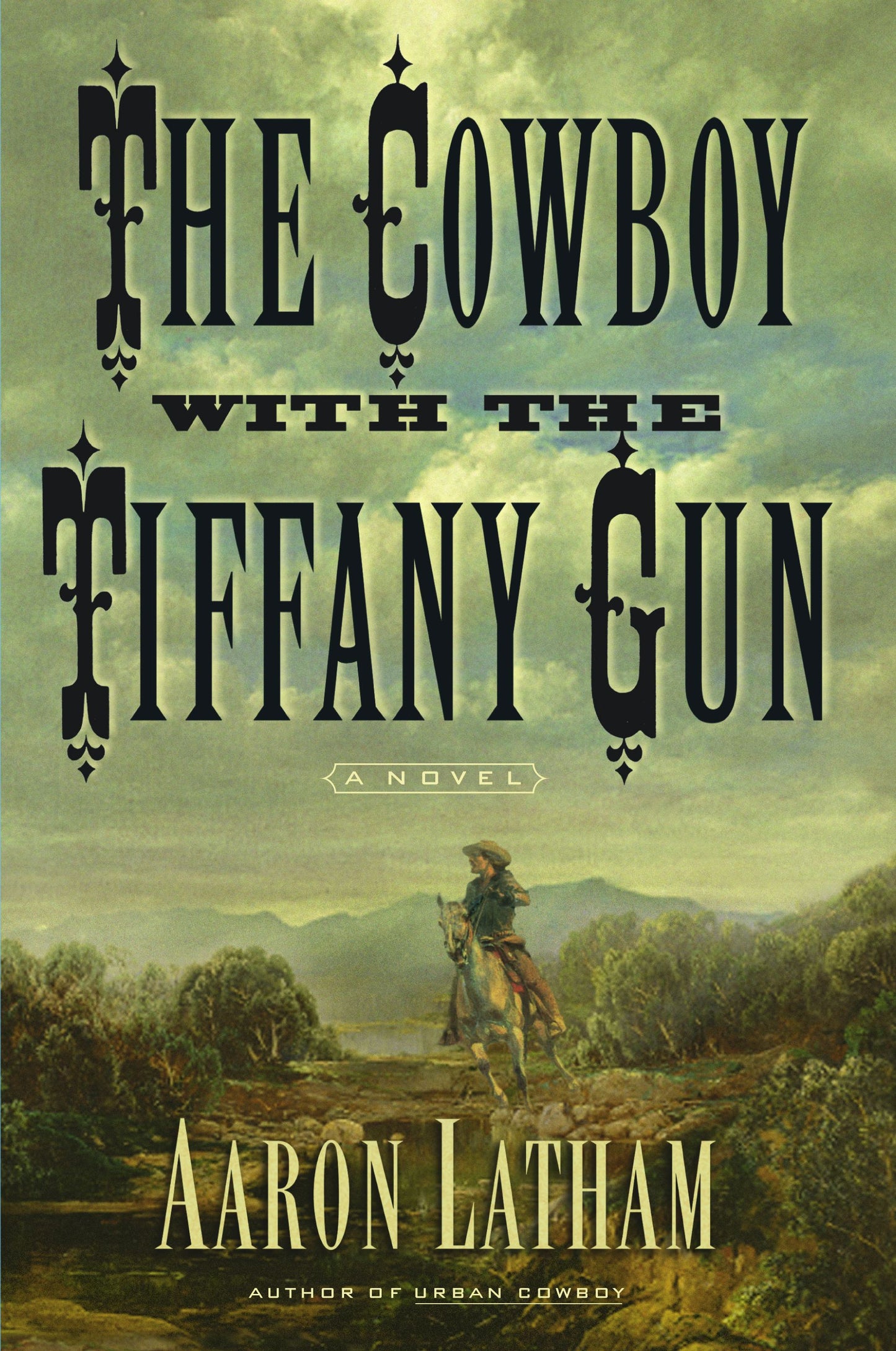 Cowboy with the Tiffany Gun: A Novel