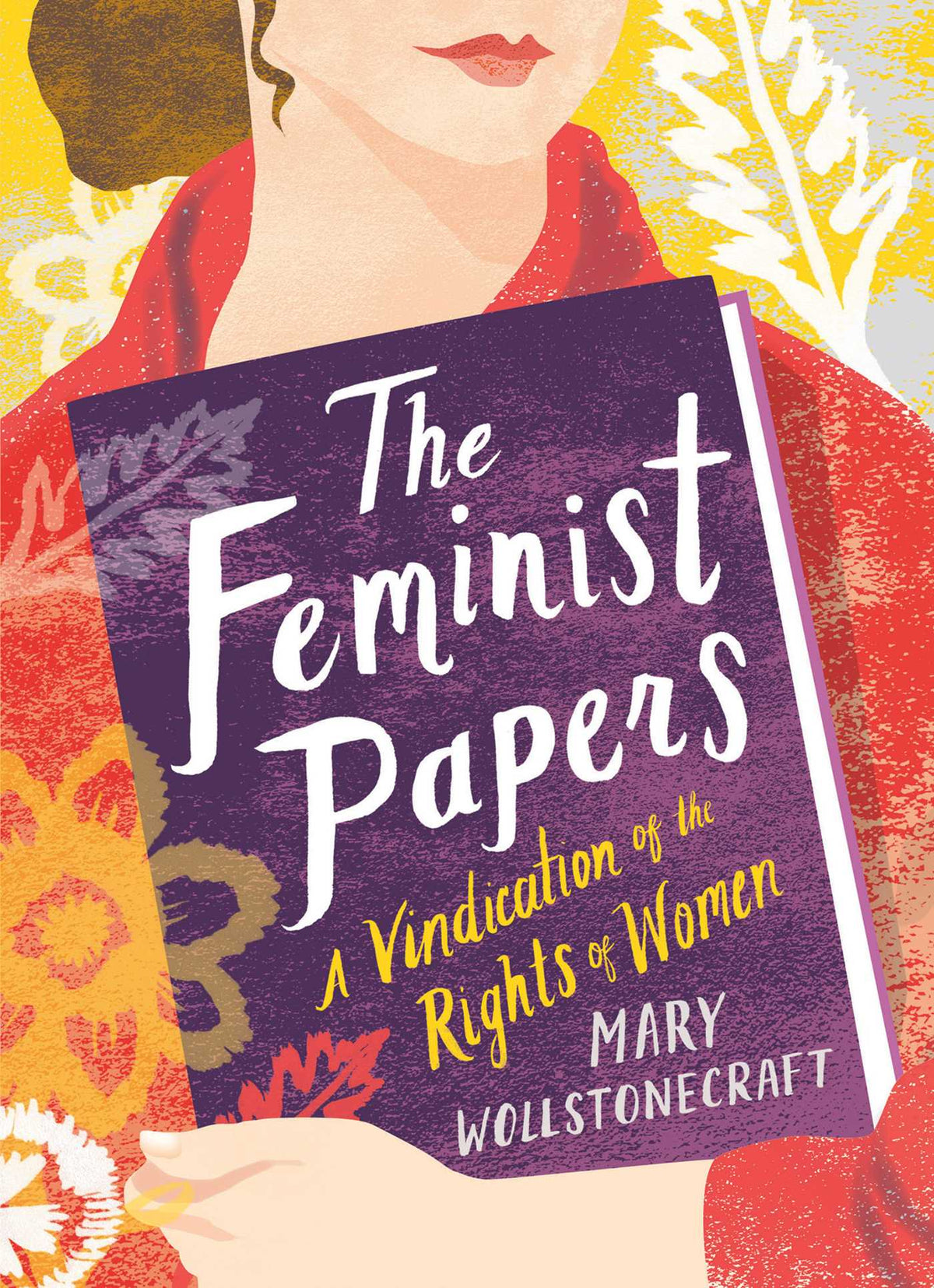Feminist Papers: A Vindication of the Rights of Women