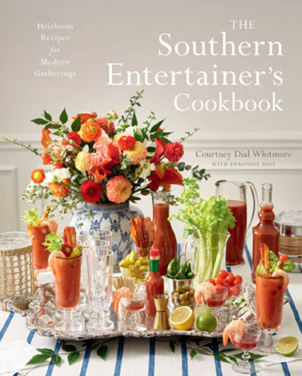 Southern Entertainer's Cookbook: Heirloom Recipes for Modern Gatherings