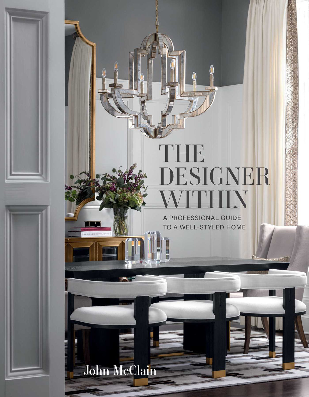 Designer Within: A Professional Guide to a Well-Styled Home