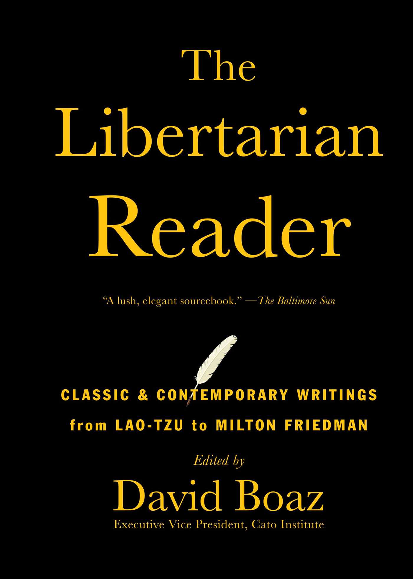 Libertarian Reader: Classic and Contemporary Writings from Lao Tzu to