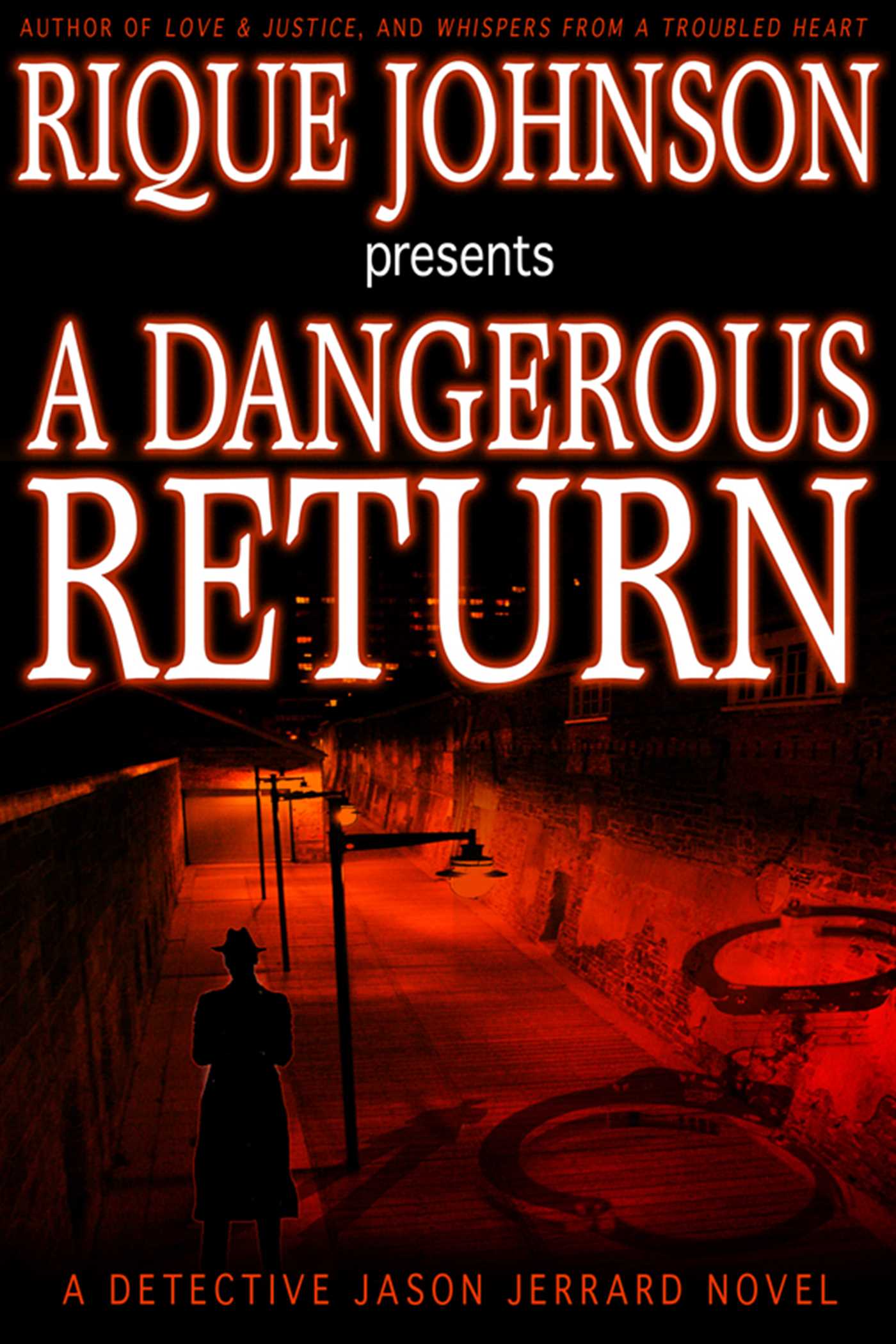 Dangerous Return: A Novel
