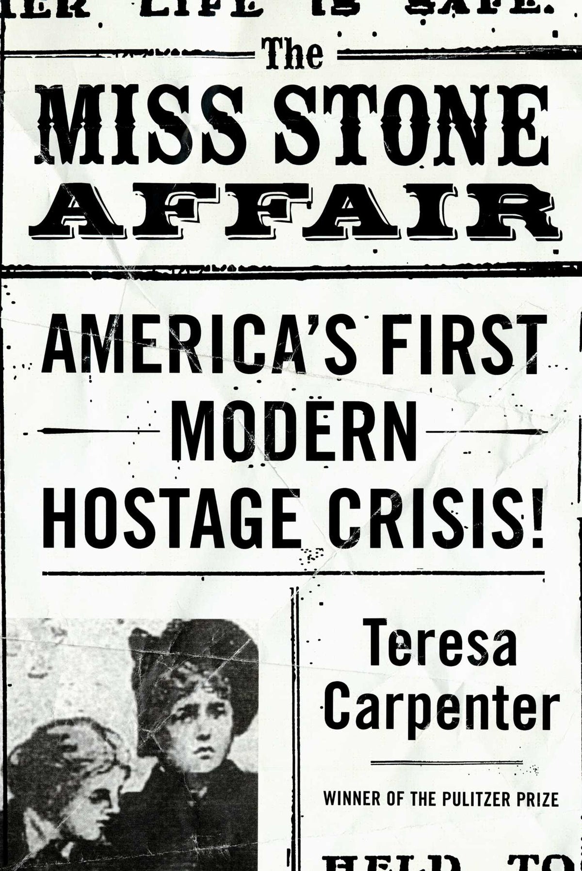 Miss Stone Affair: America's First Modern Hostage Crisis