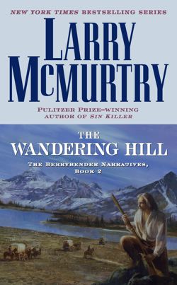 Wandering Hill: The Berrybender Narratives, Book 2