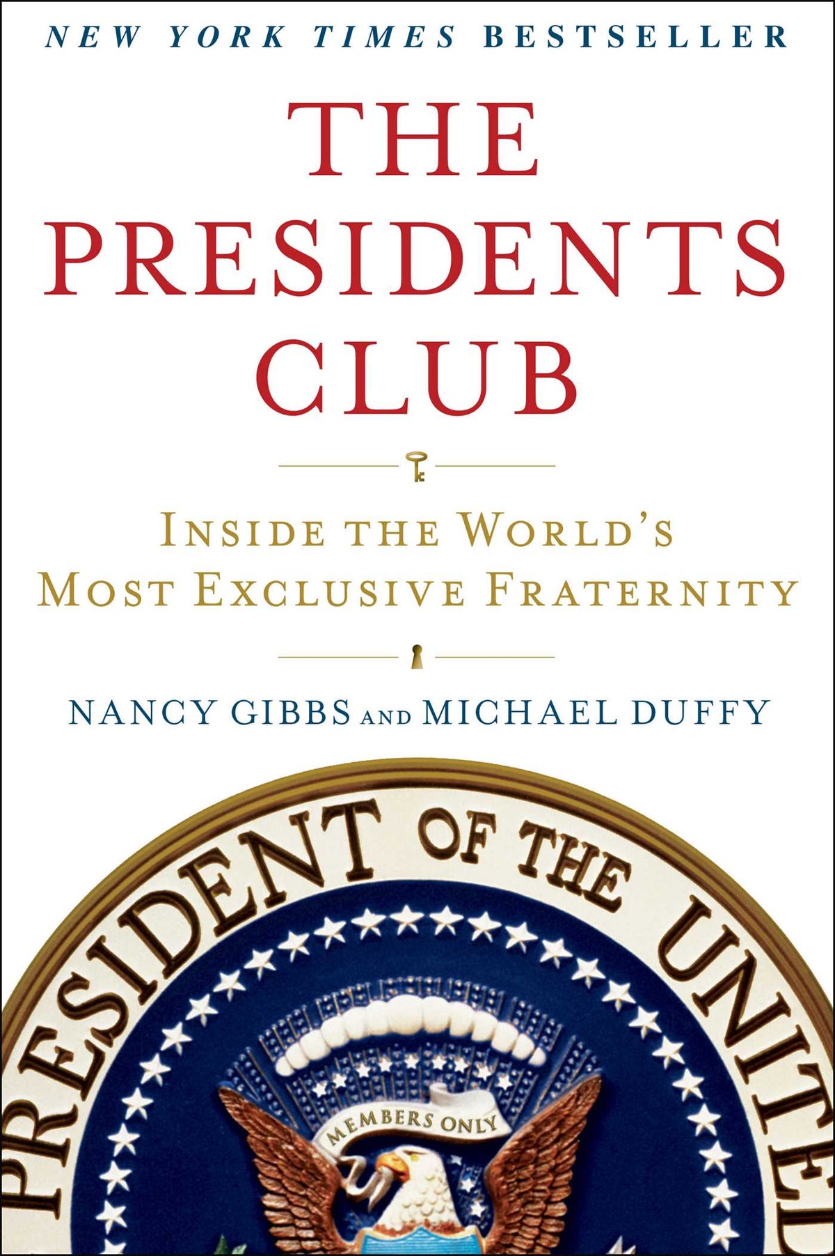 Presidents Club: Inside the World's Most Exclusive Fraternity