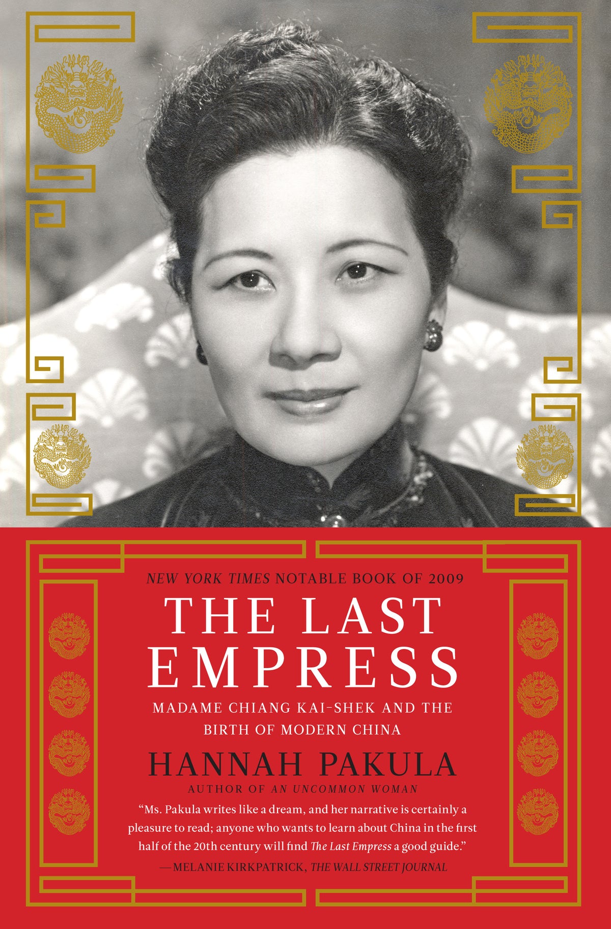 Last Empress: Madame Chiang Kai-shek and the Birth of Modern China