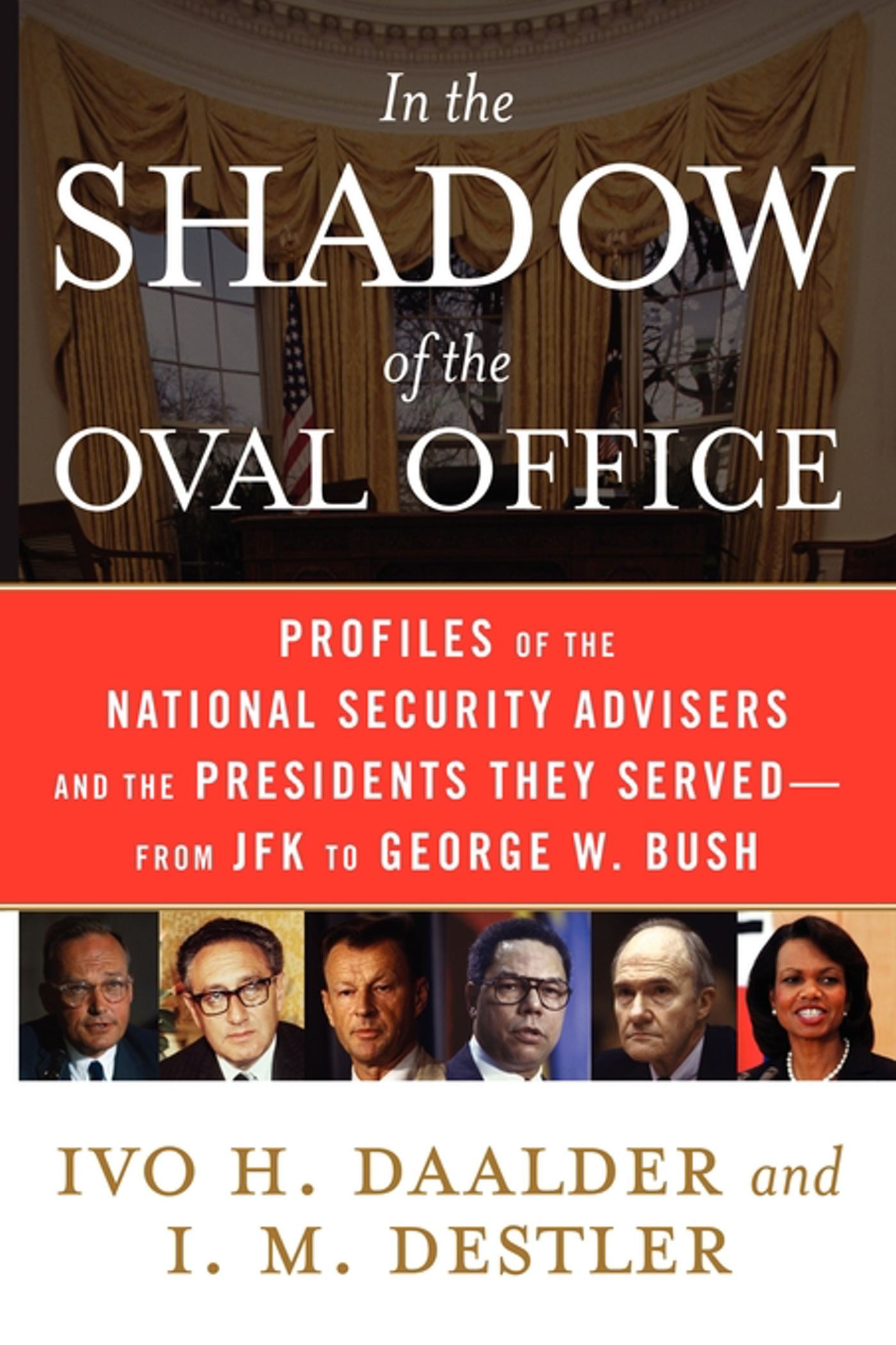 In the Shadow of the Oval Office