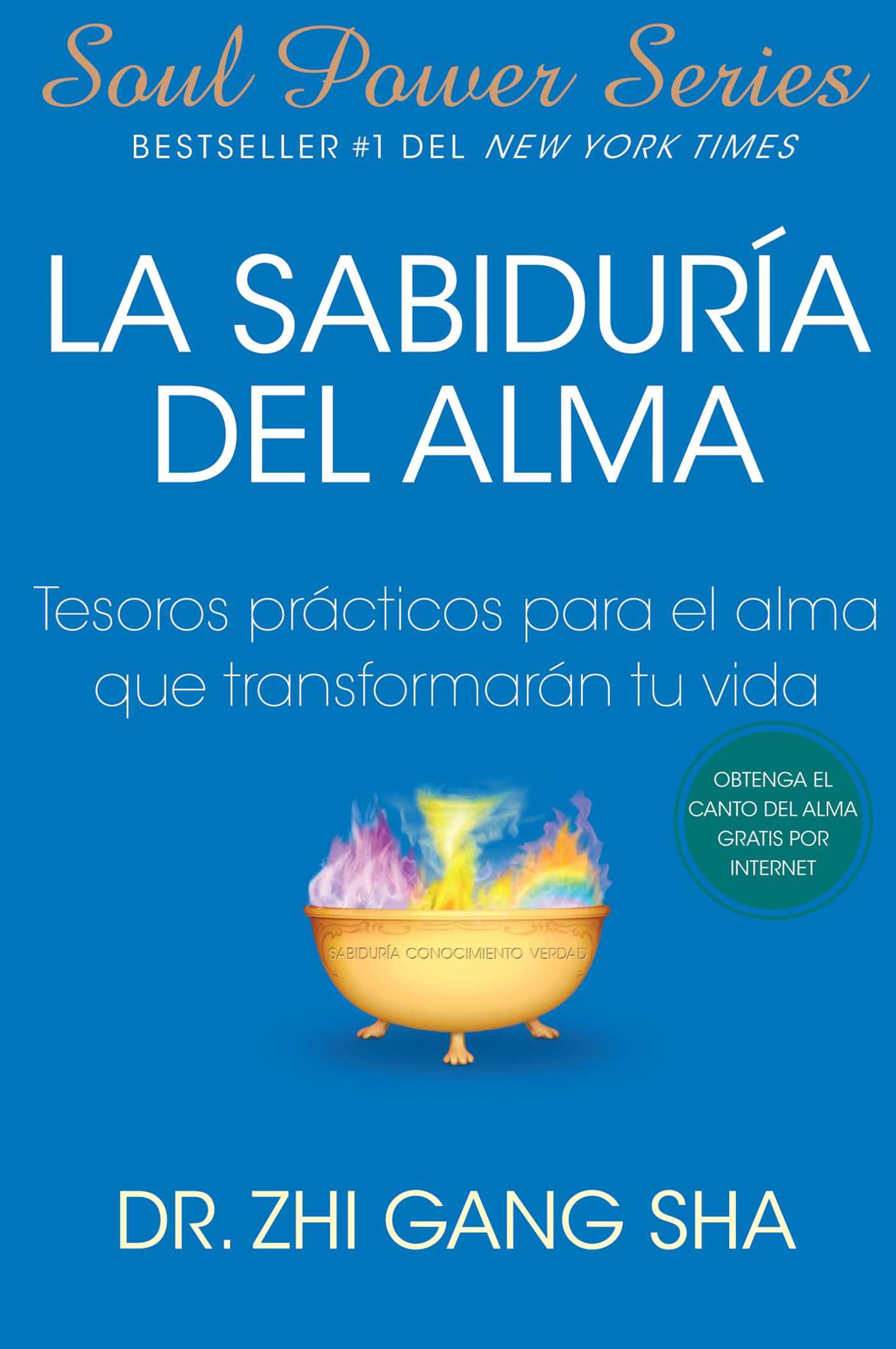 Sabiduria del Alma (Soul Wisdom; Spanish edition): Tesoros practicos para el alma que transformaran s