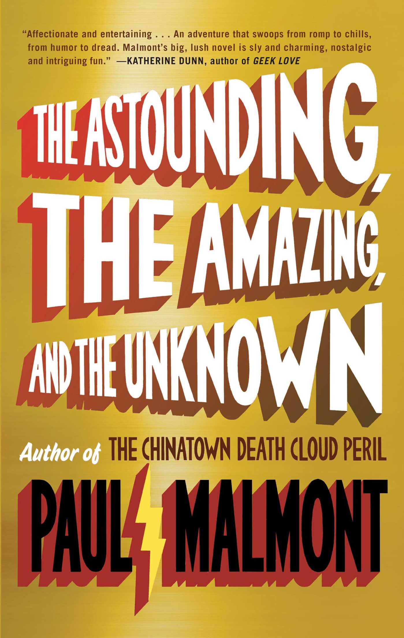 Astounding, the Amazing, and the Unknown: A Novel