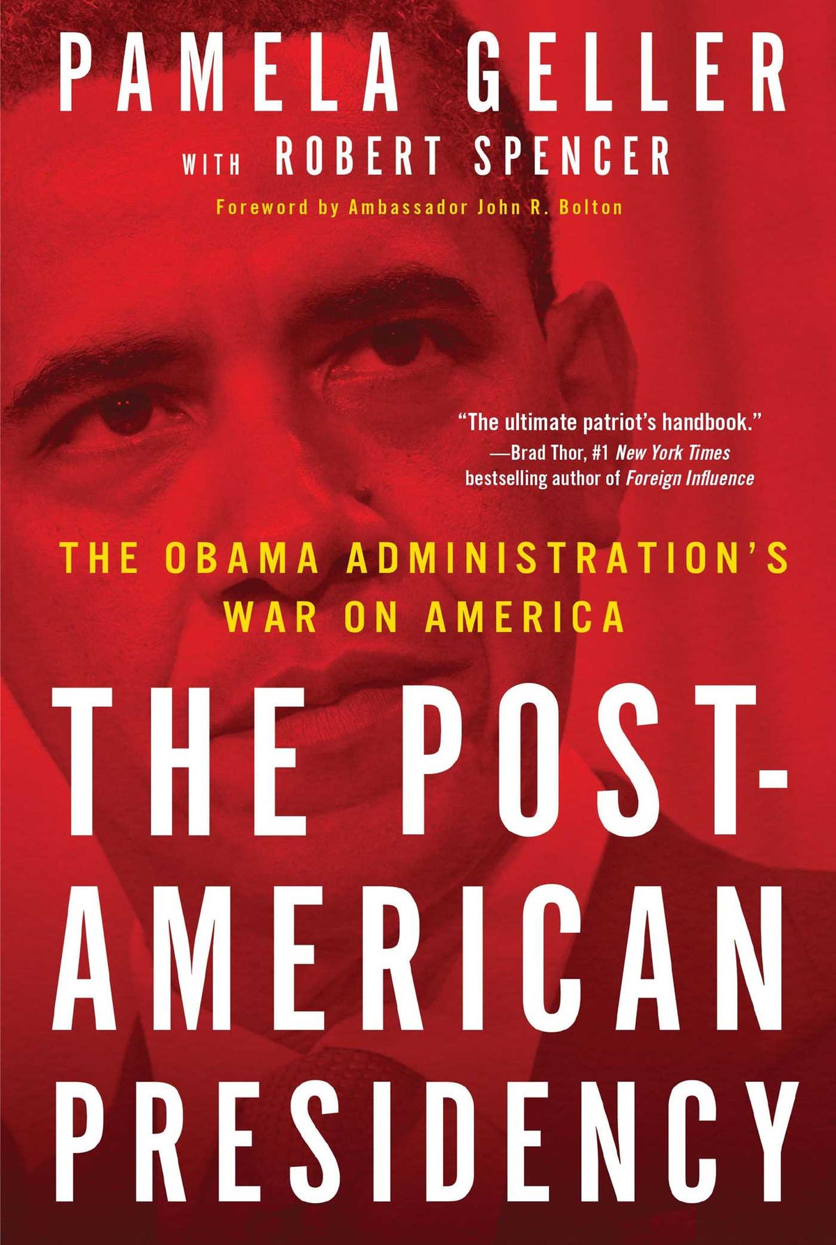 Post-American Presidency: The Obama Administration's War on America