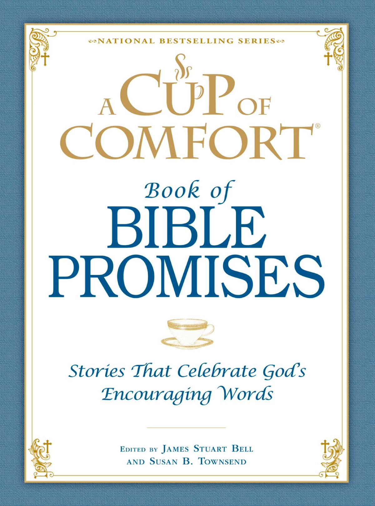 Cup of Comfort Book of Bible Promises: Stories that celebrate God's encouraging words