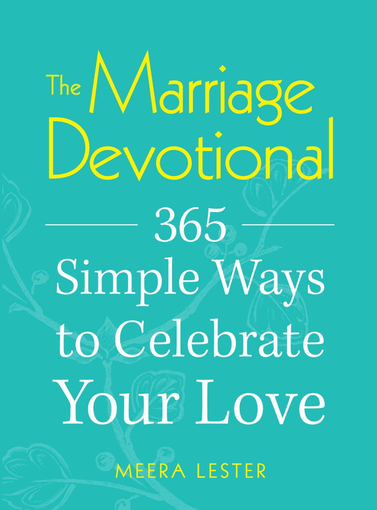 Marriage Devotional: 365 Simple Ways to Celebrate Your Love