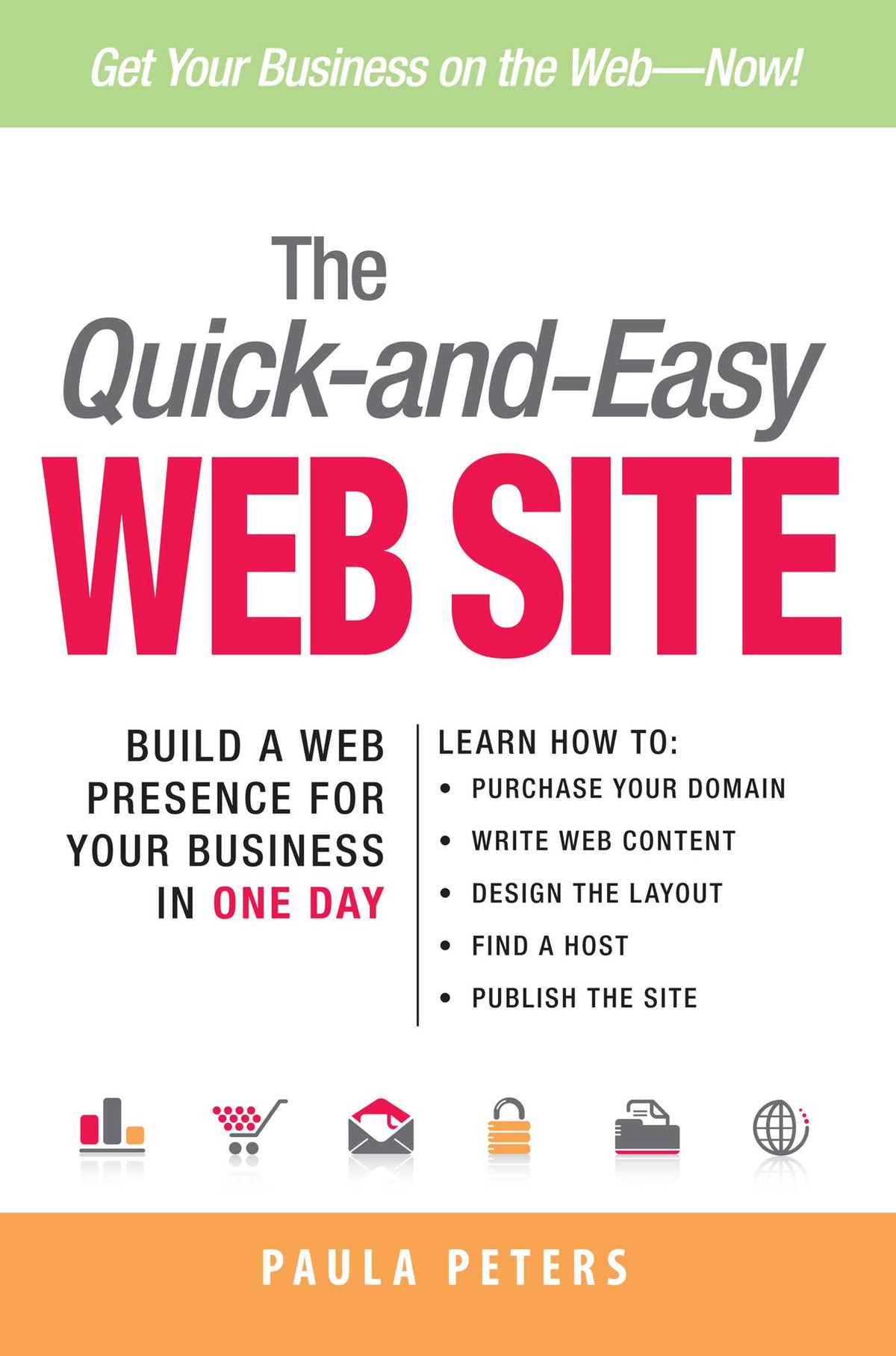 Quick-and-Easy Web Site: Build a Web Presence for Your Business in One Day
