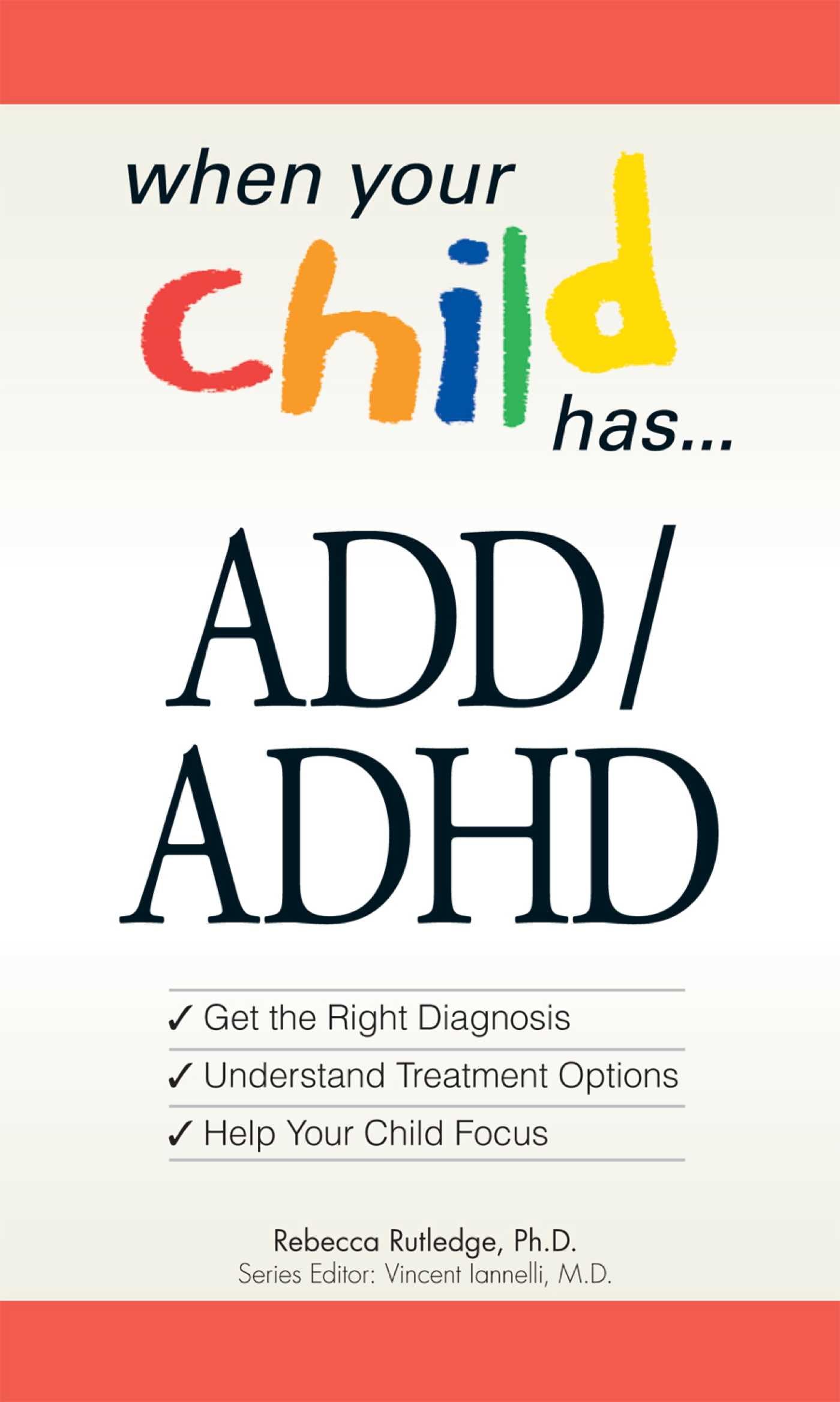 When Your Child Has . . . ADD/ADHD