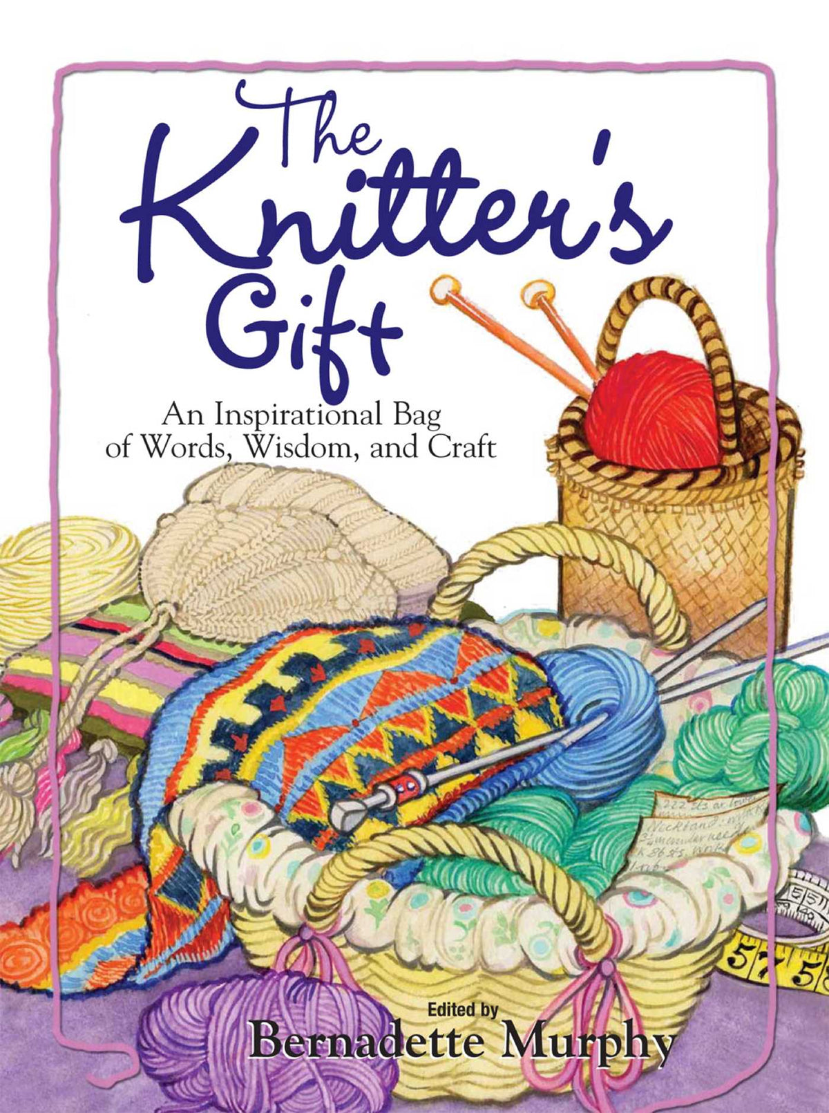 Knitter's Gift: An Inspirational Bag of Words, Wisdom, and Craft