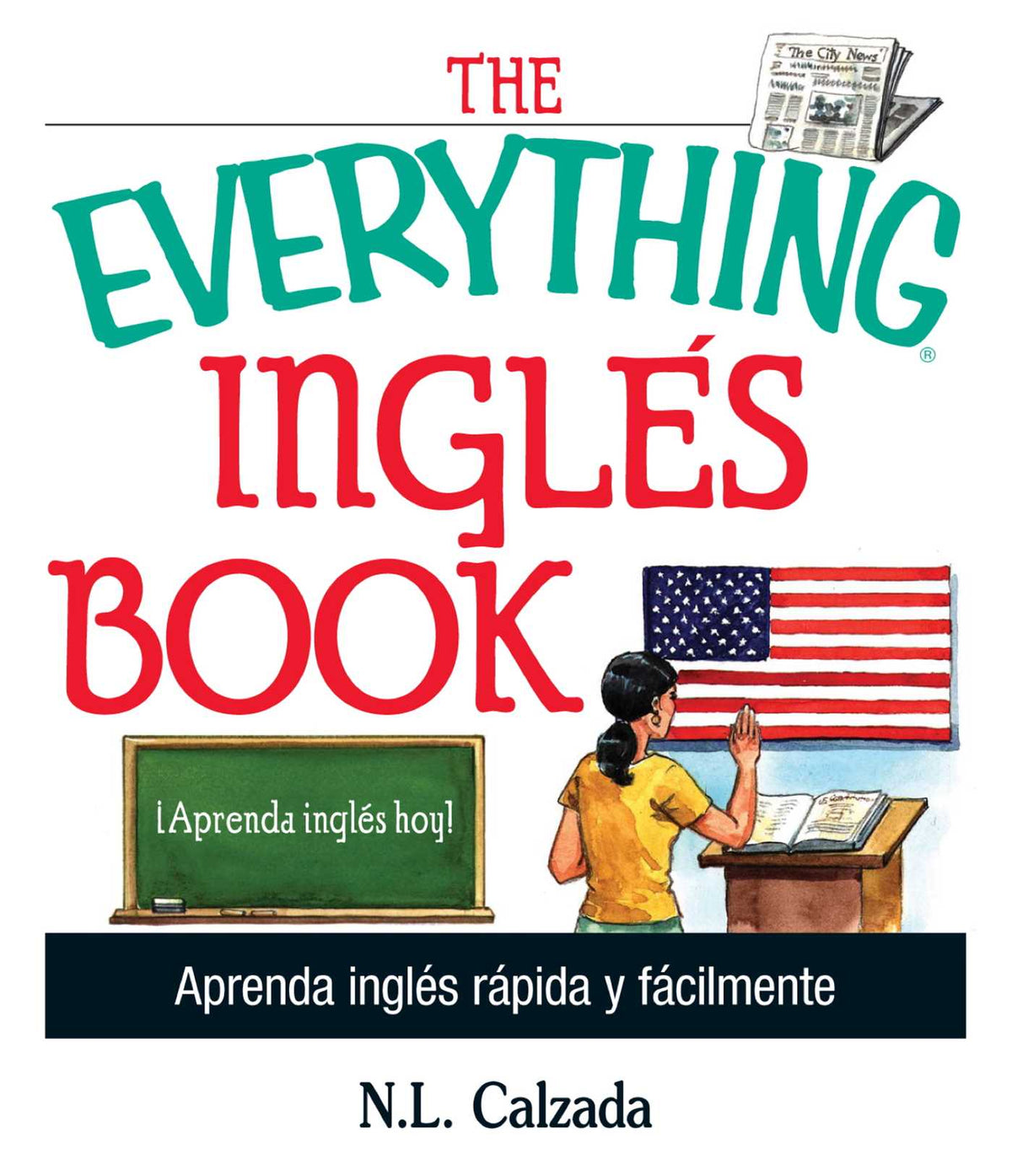 Everything Ingles Book: Aprende Ingles Rapida Y Facilmente